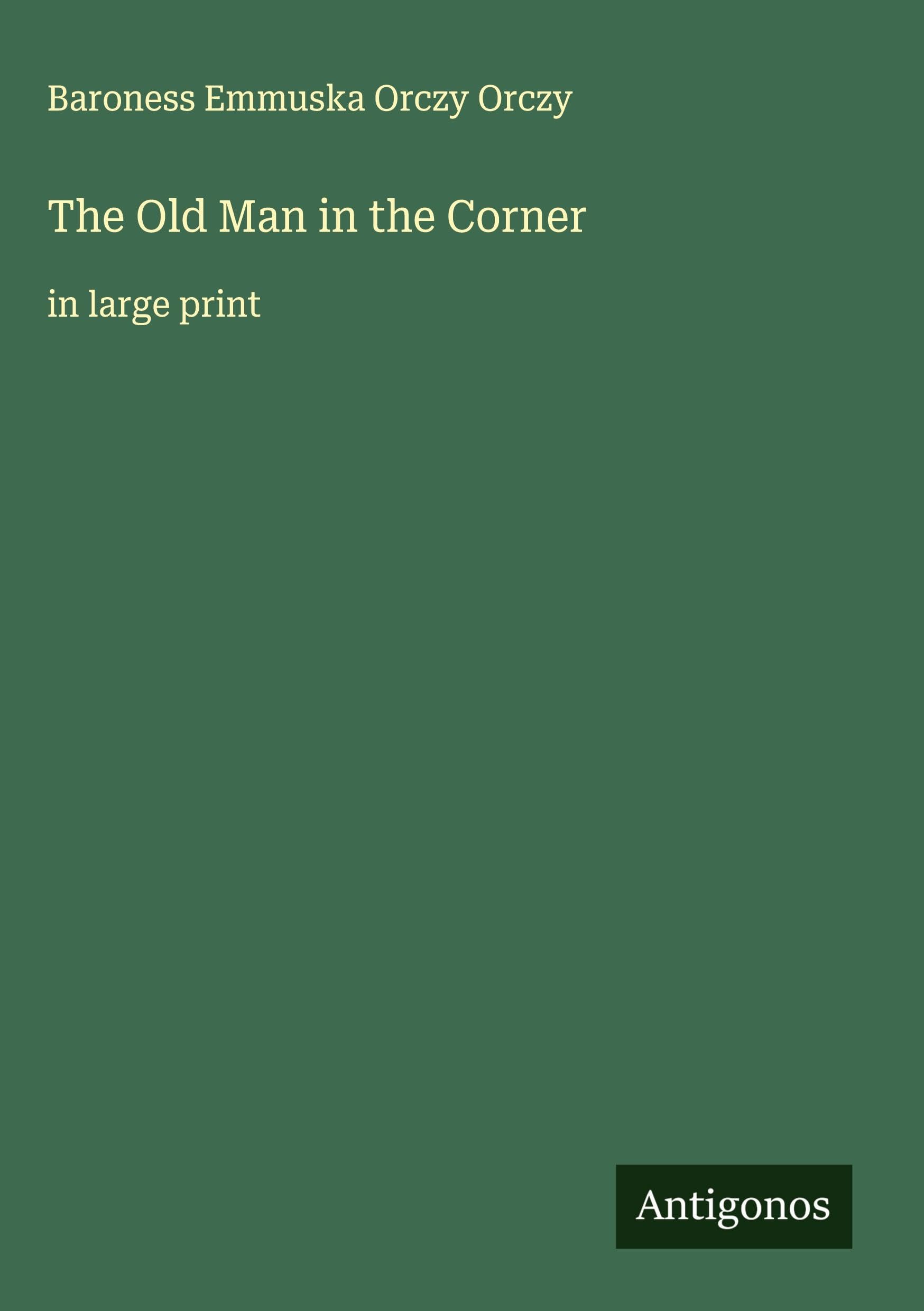 The Old Man in the Corner Classics