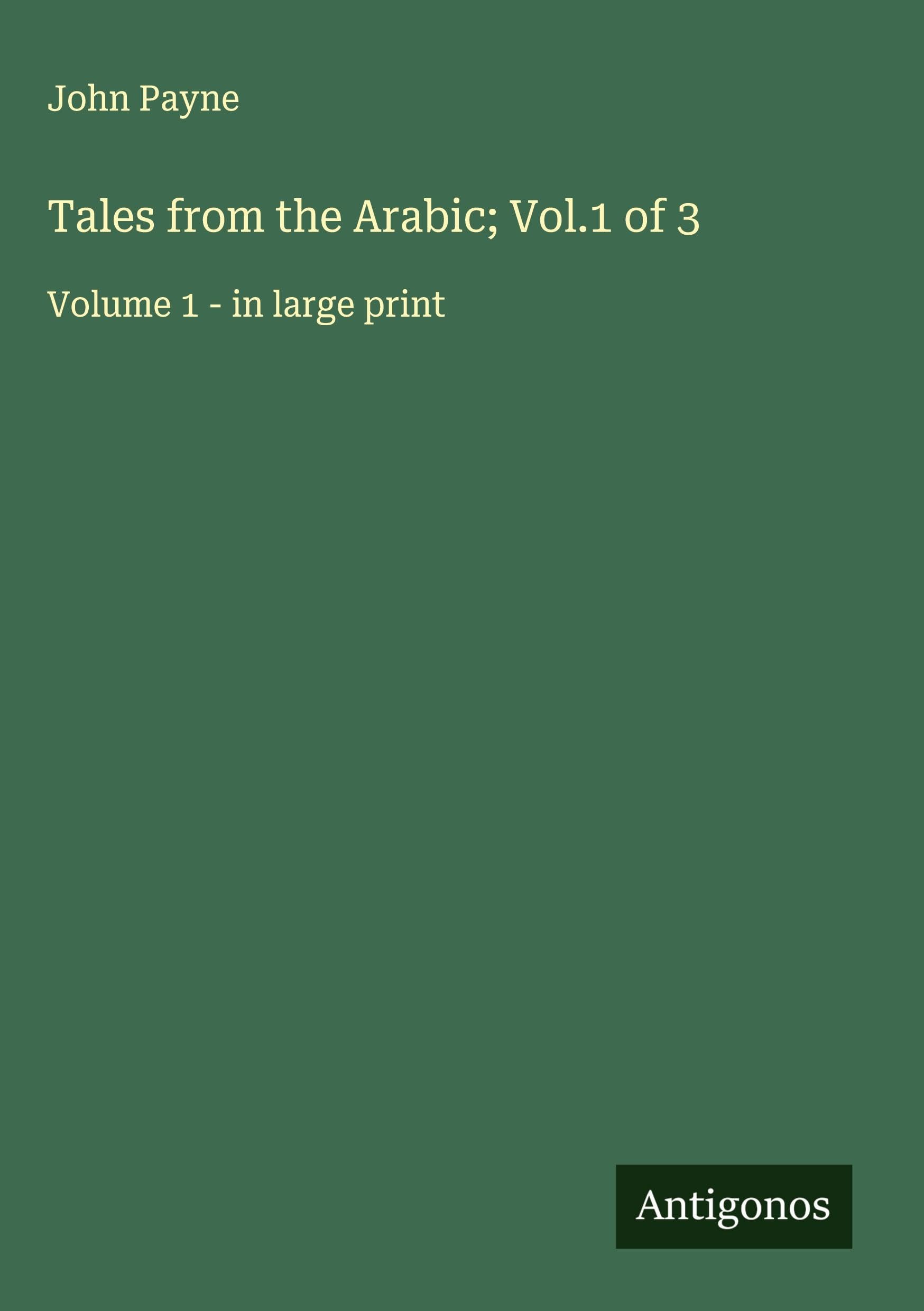 Tales from the Arabic; Vol.1 of 3 Classics