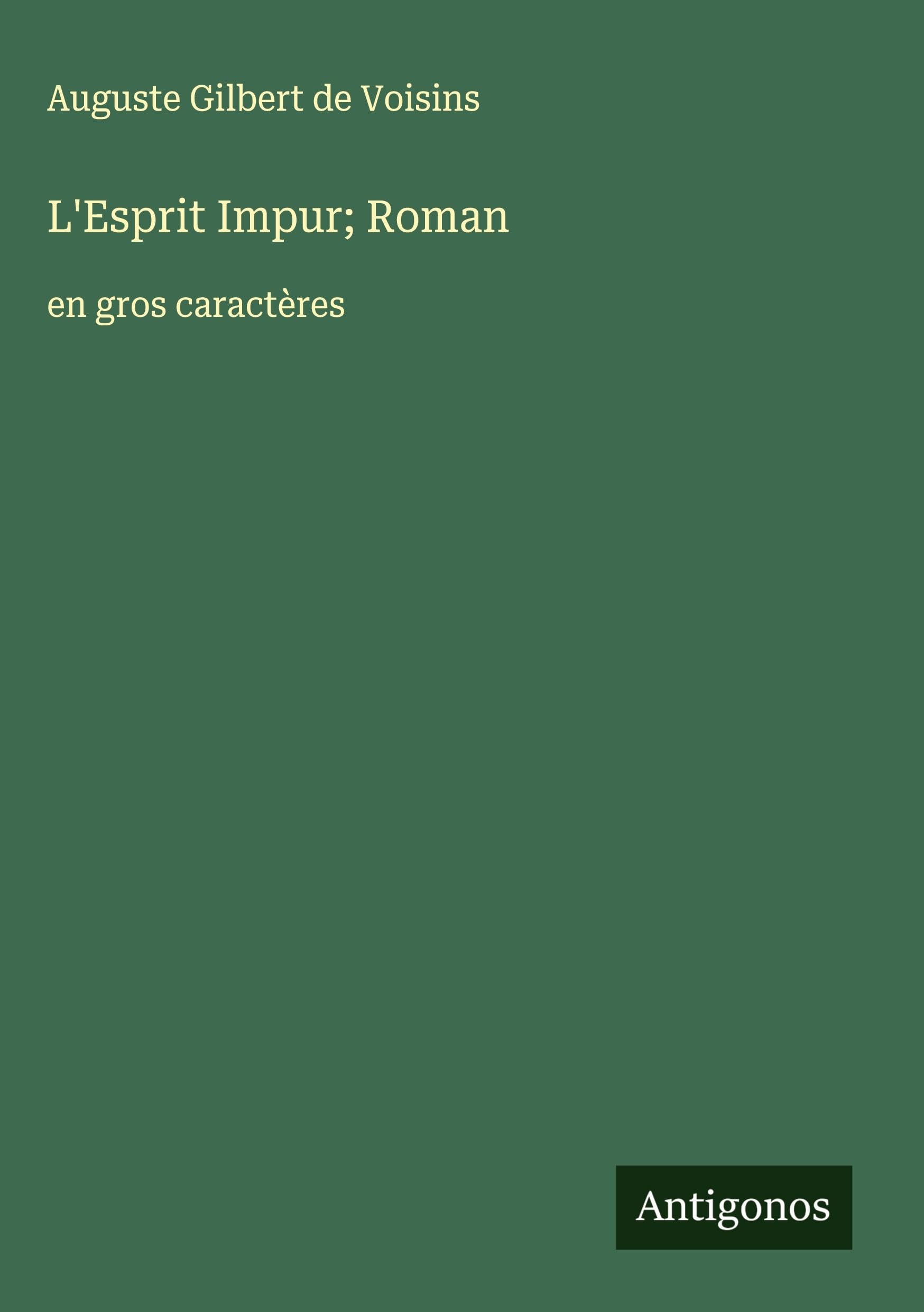 L'Esprit Impur; Roman: en gros caractères Classics