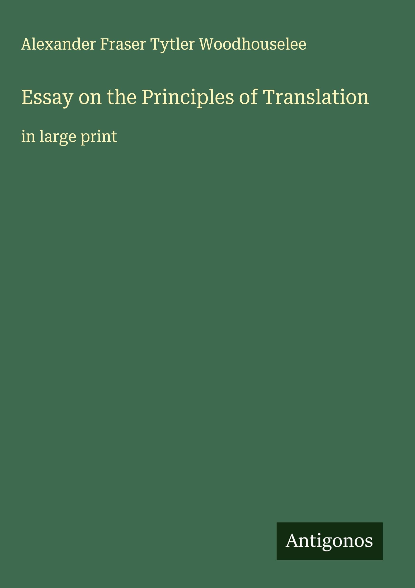 Essay on the Principles of Translation Classics