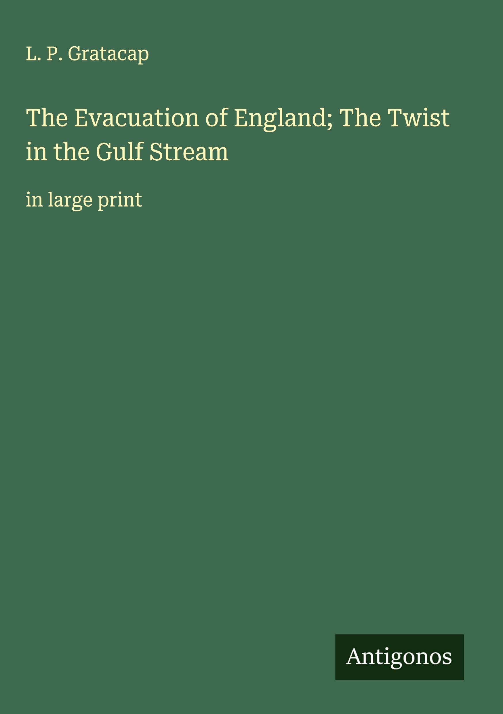 The Evacuation of England; The Twist in the Gulf Stream Classics