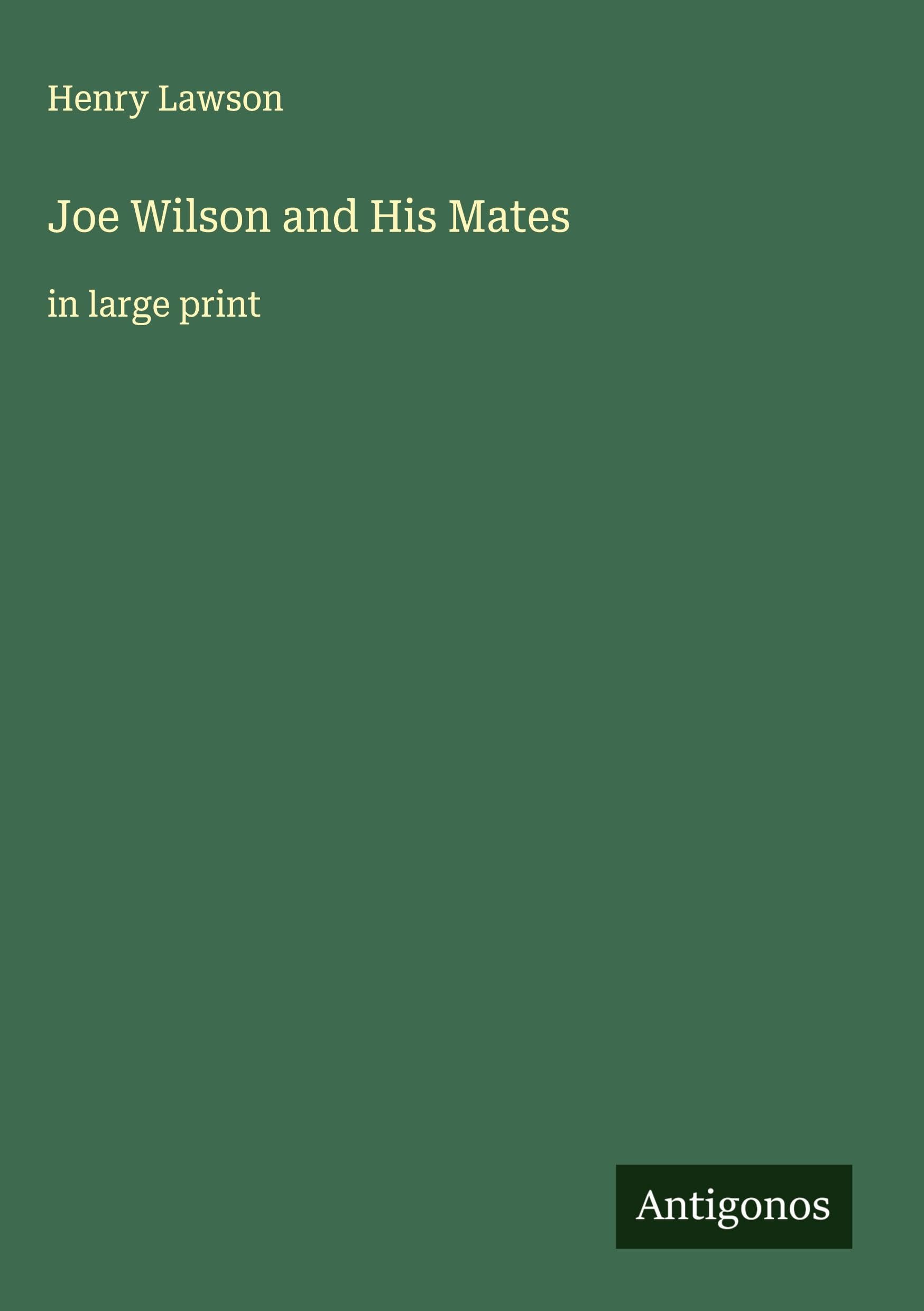 Joe Wilson and His Mates Classics