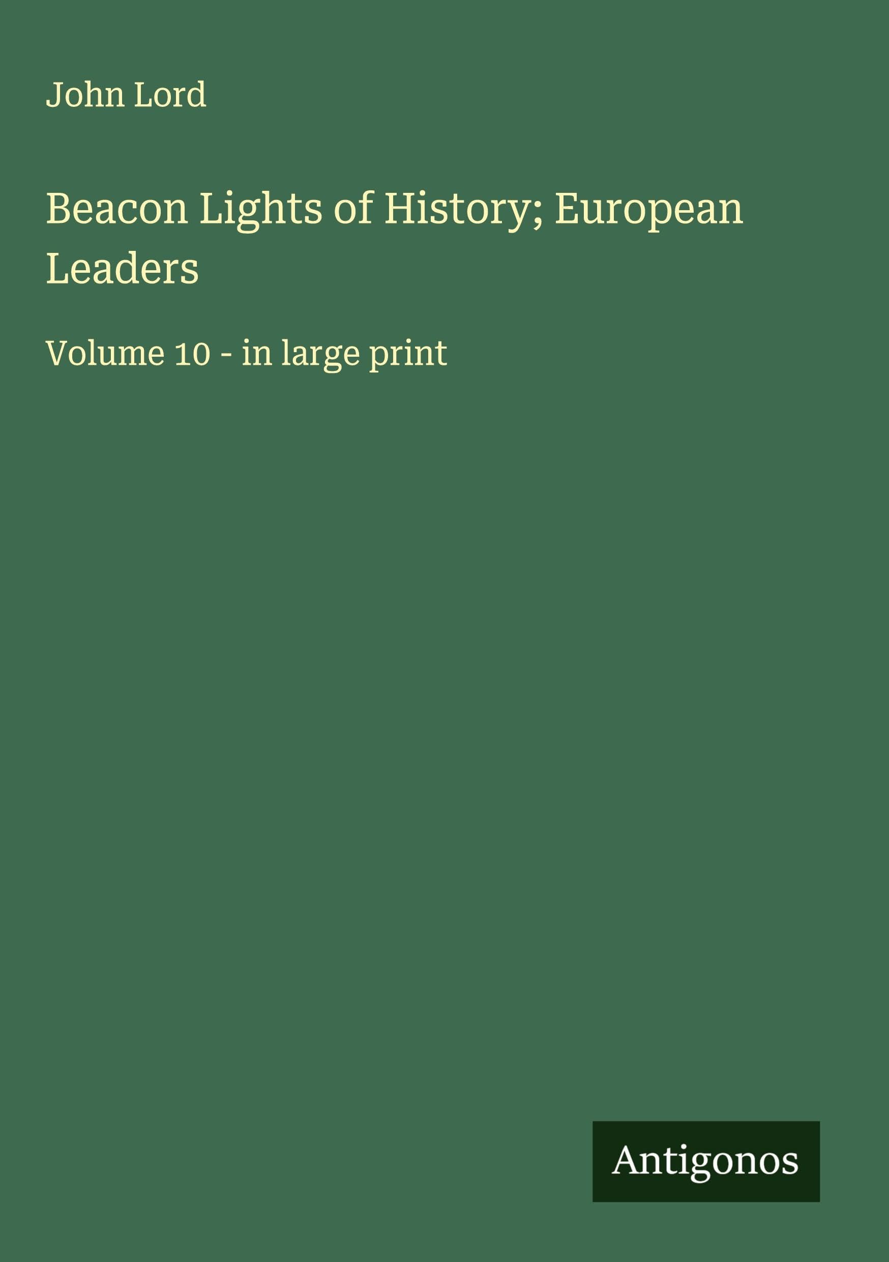Beacon Lights of History; European Leaders Classics