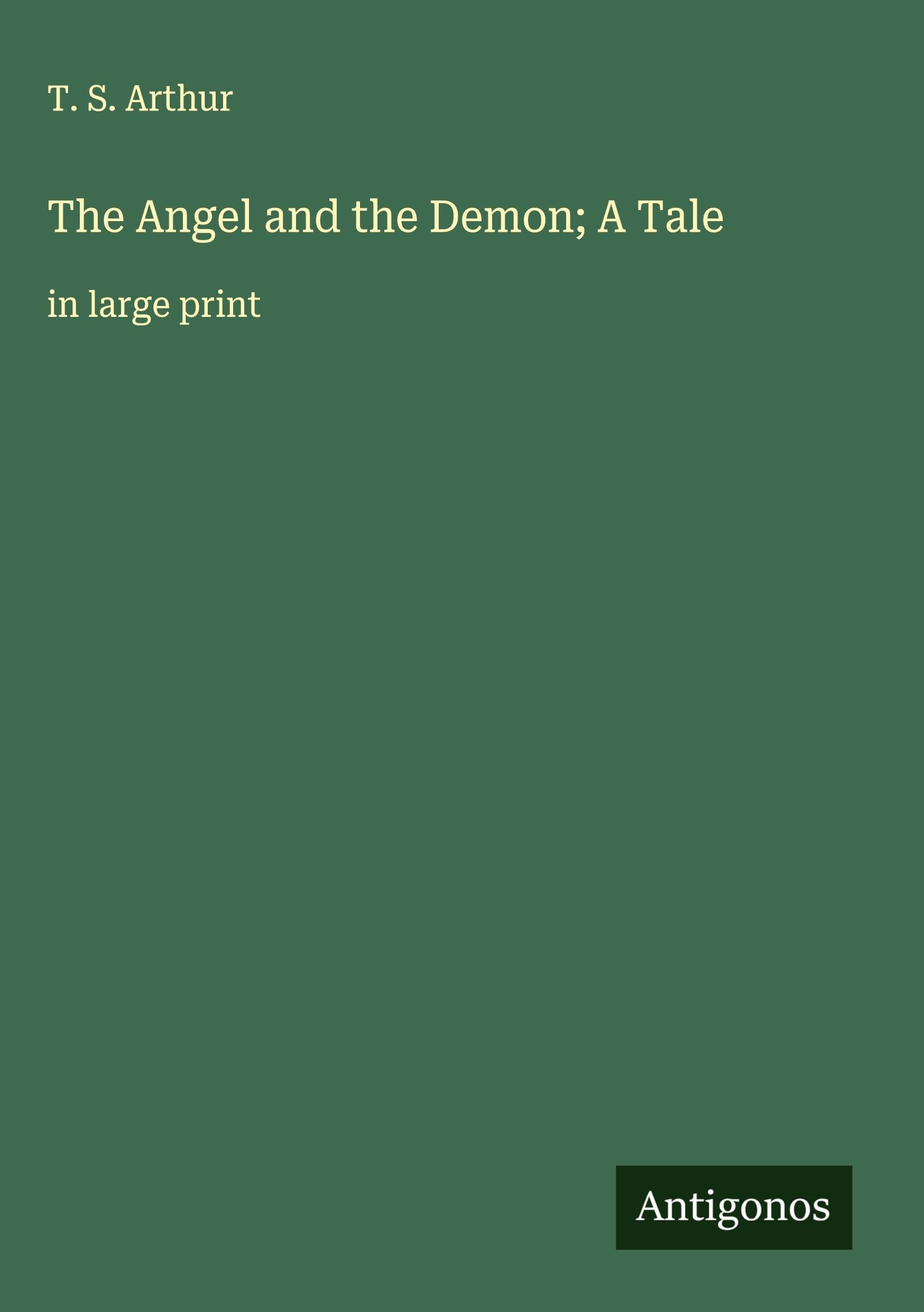 The Angel and the Demon; A Tale Classics