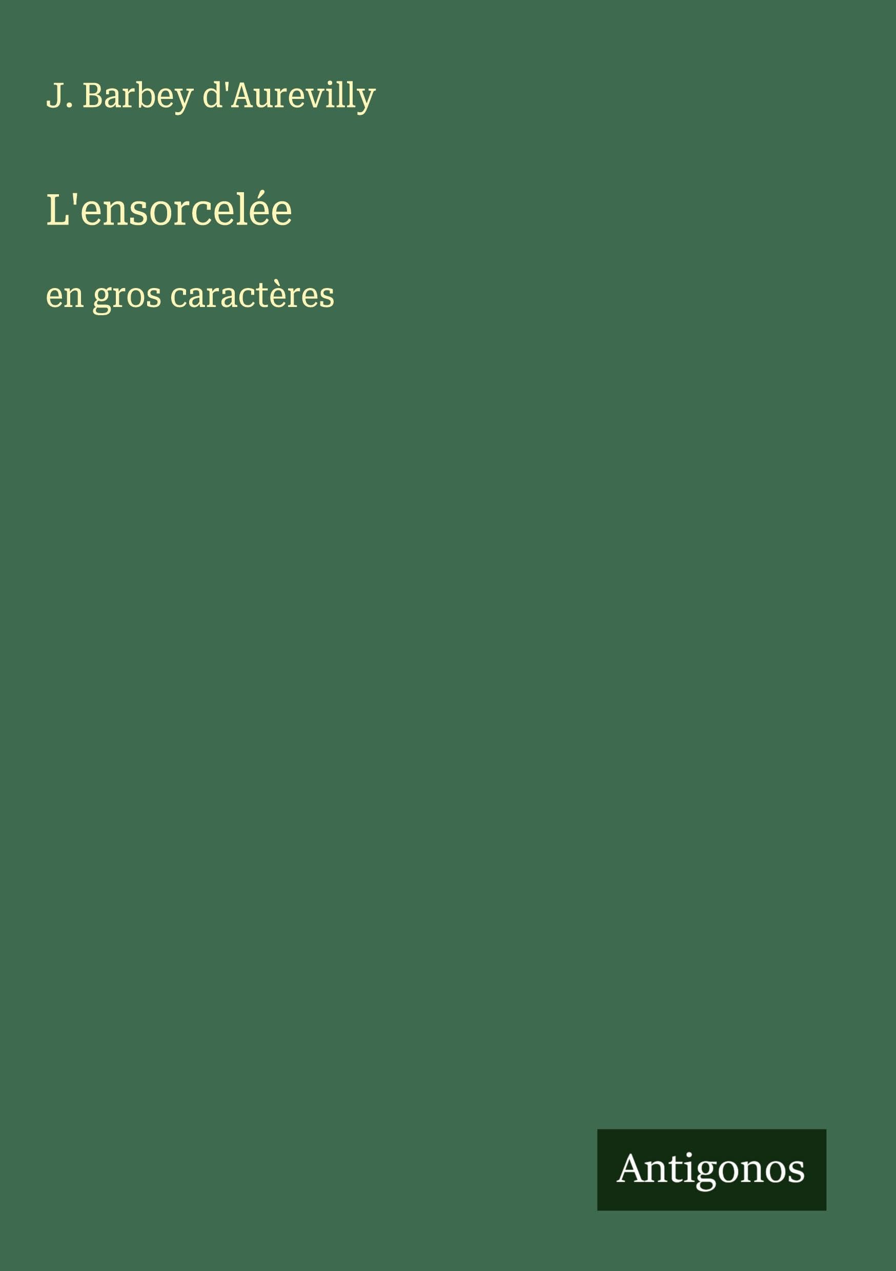 L'ensorcelée: en gros caractères Classics