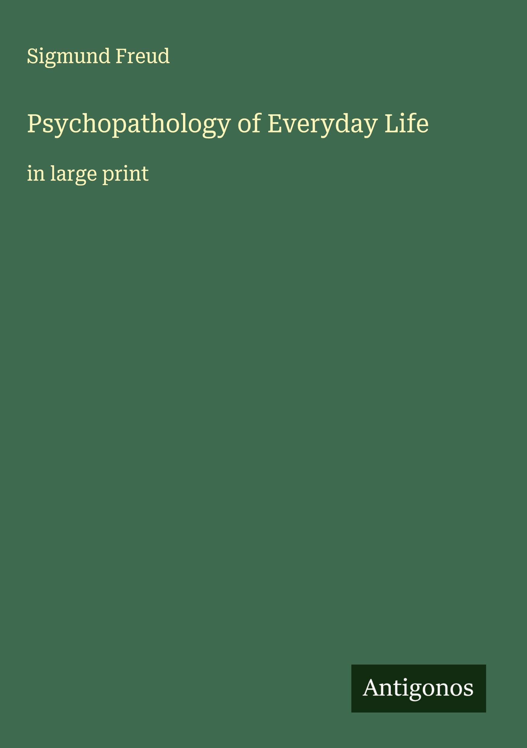 Psychopathology of Everyday Life Classics
