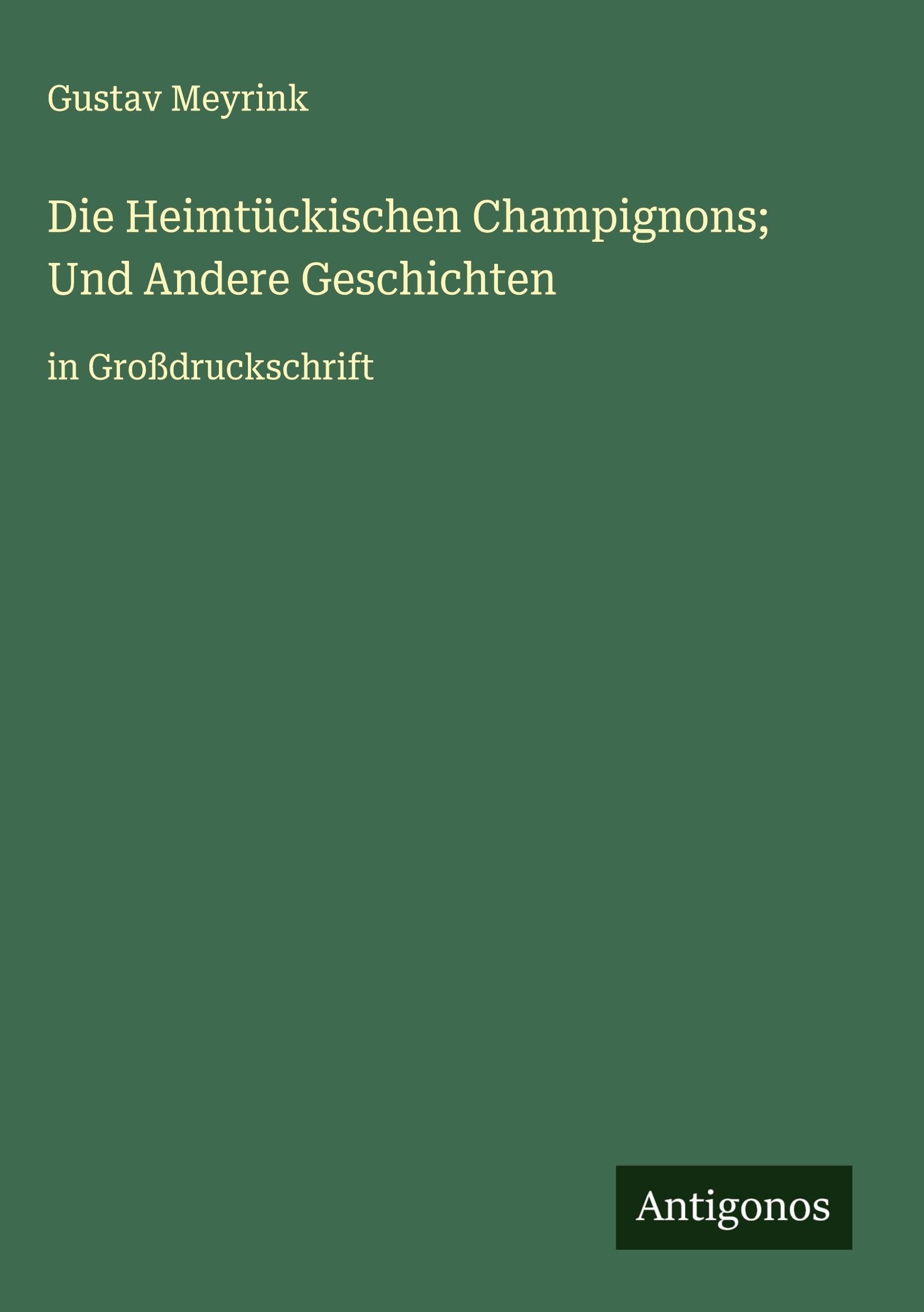 Die Heimtückischen Champignons; Und Andere Geschichten Classics