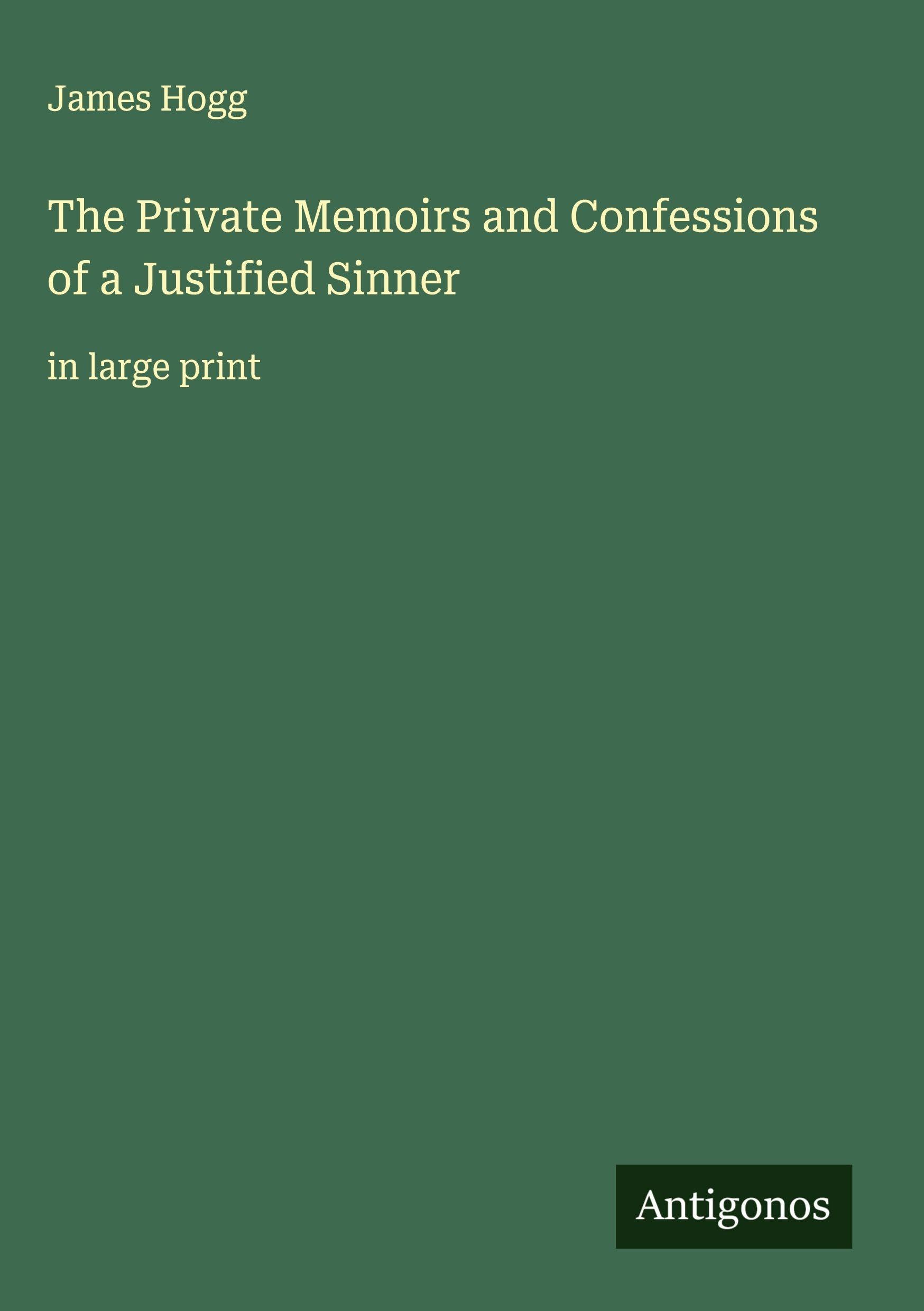 The Private Memoirs and Confessions of a Justified Sinner Classics