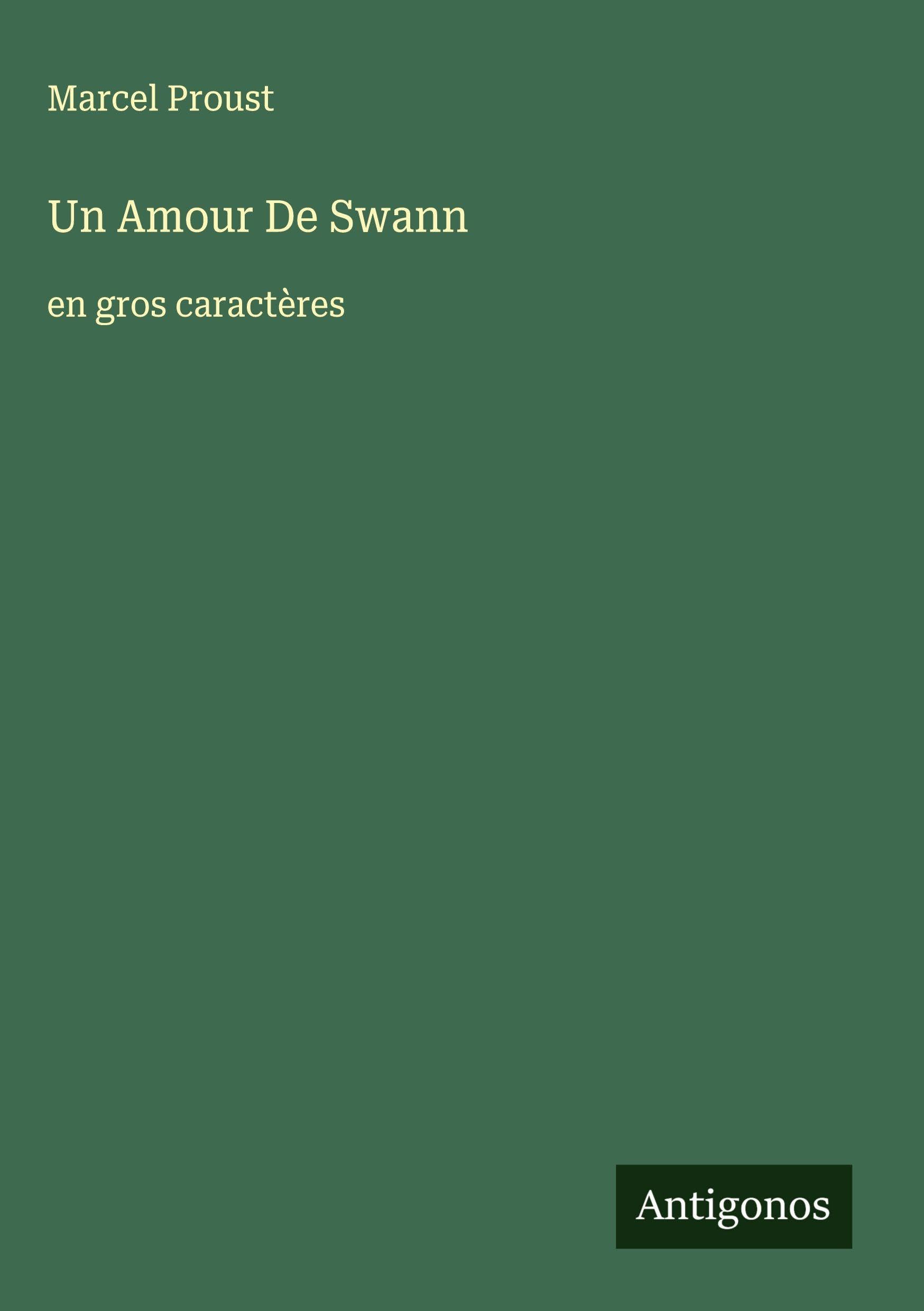 Un Amour De Swann: en gros caractères Classics