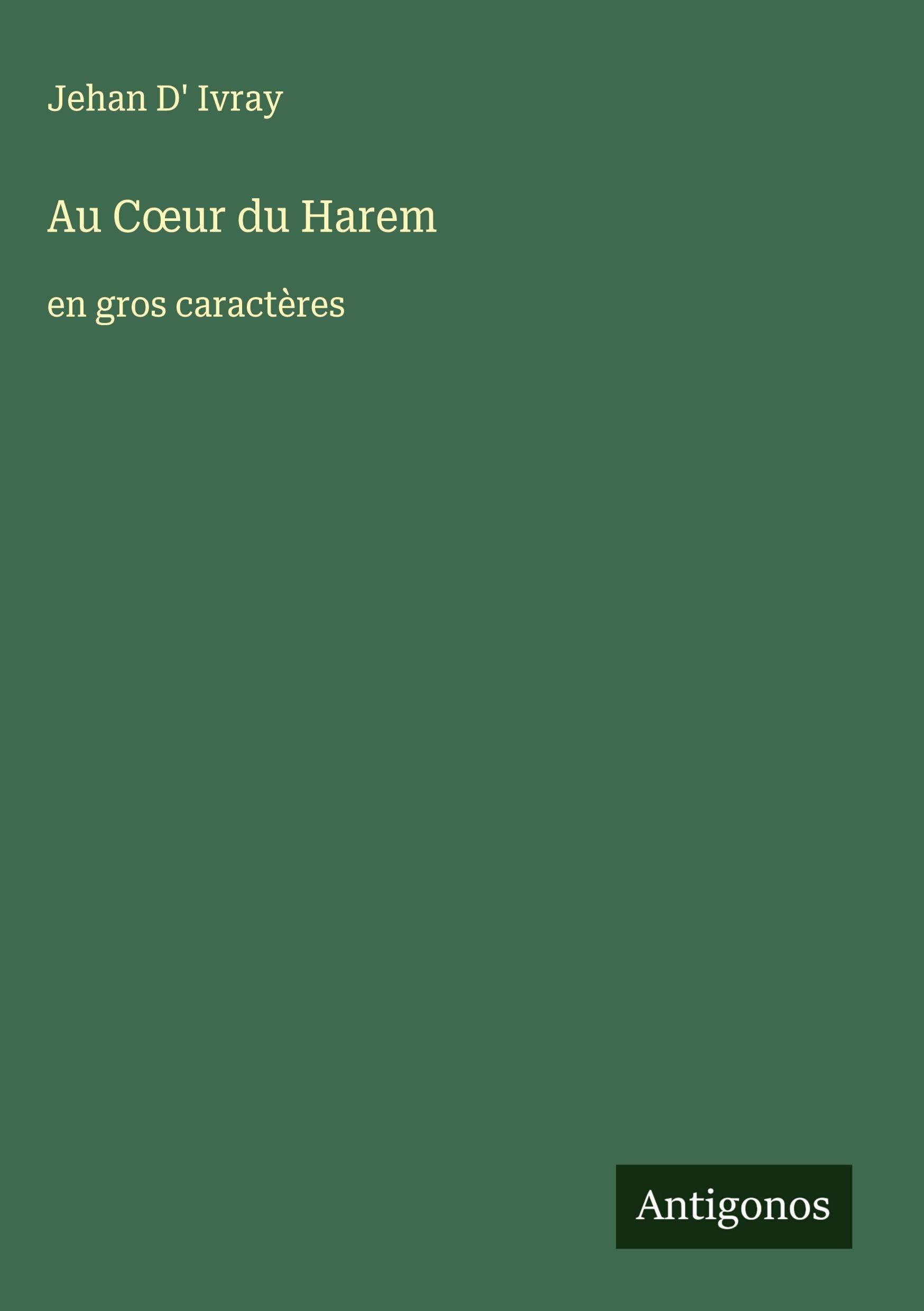 Au C¿ur du Harem: en gros caractères Classics
