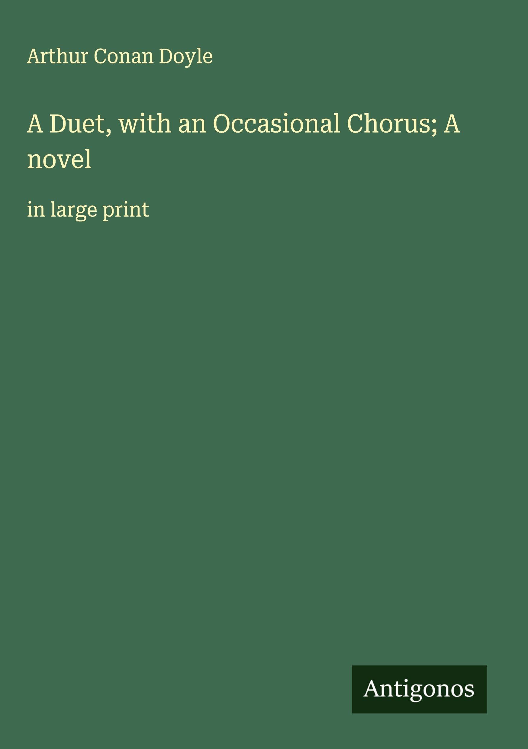 A Duet, with an Occasional Chorus; A novel Classics