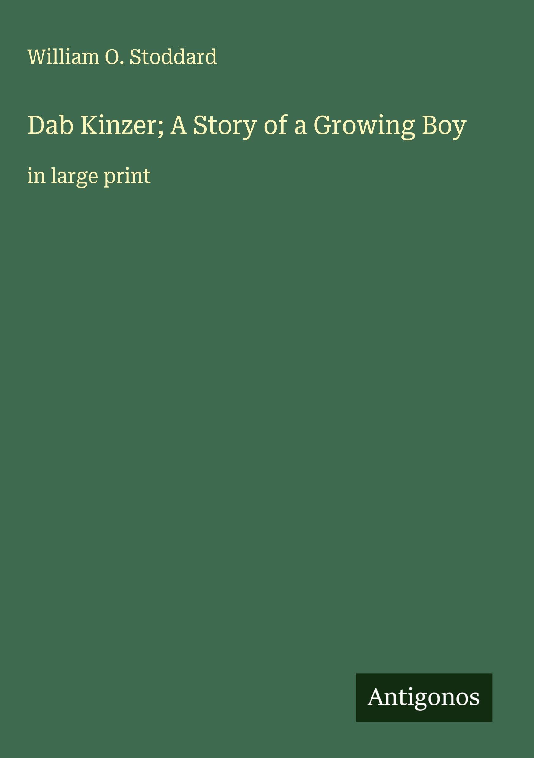 Dab Kinzer; A Story of a Growing Boy Classics