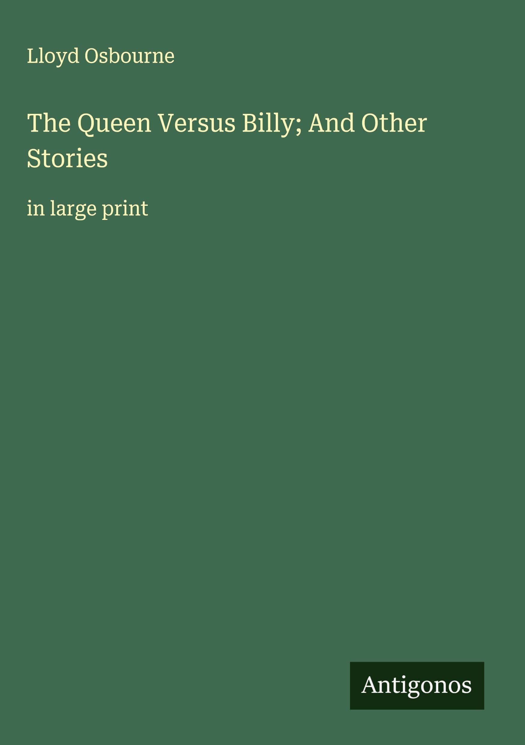 The Queen Versus Billy; And Other Stories Classics