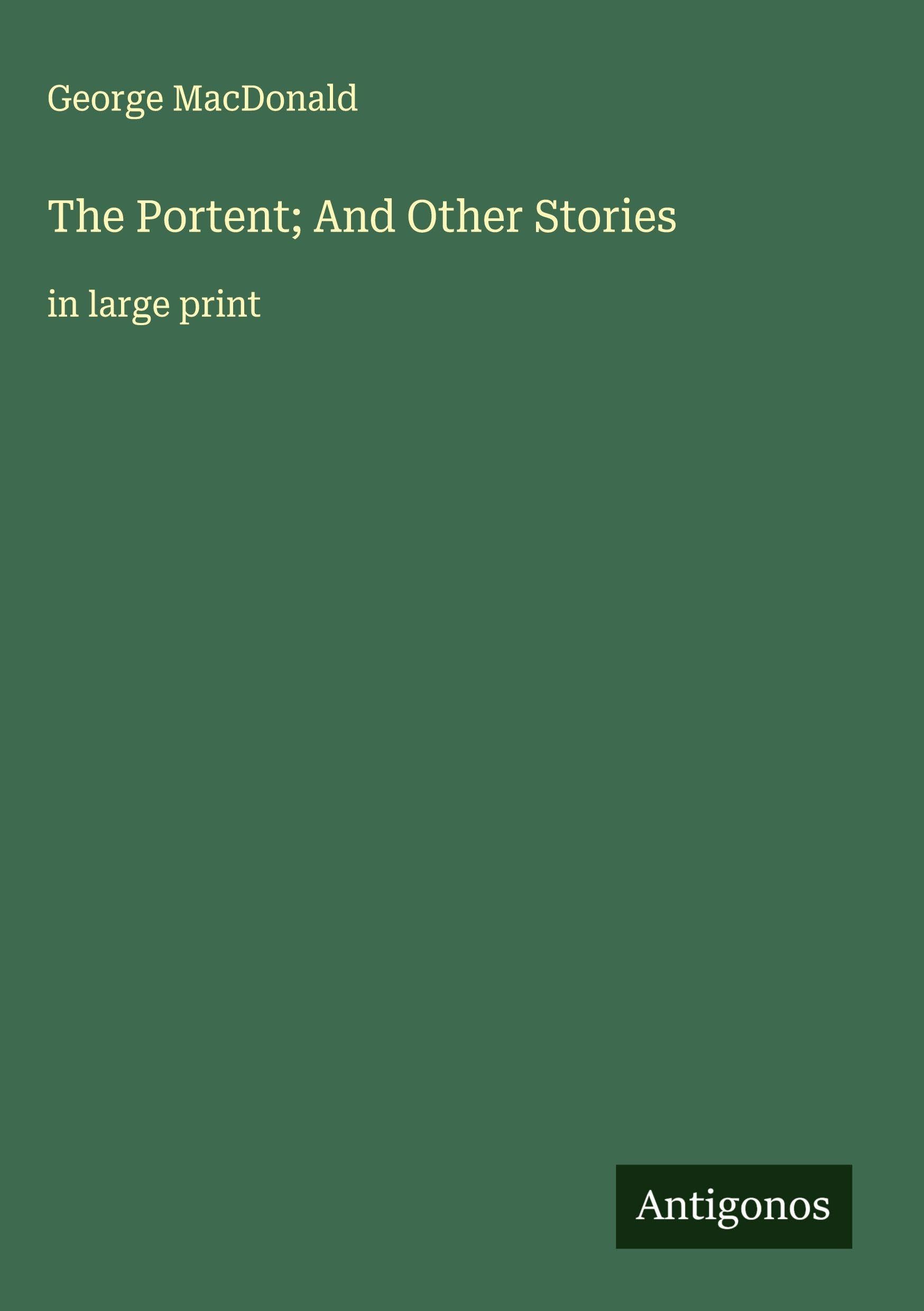 The Portent; And Other Stories Classics