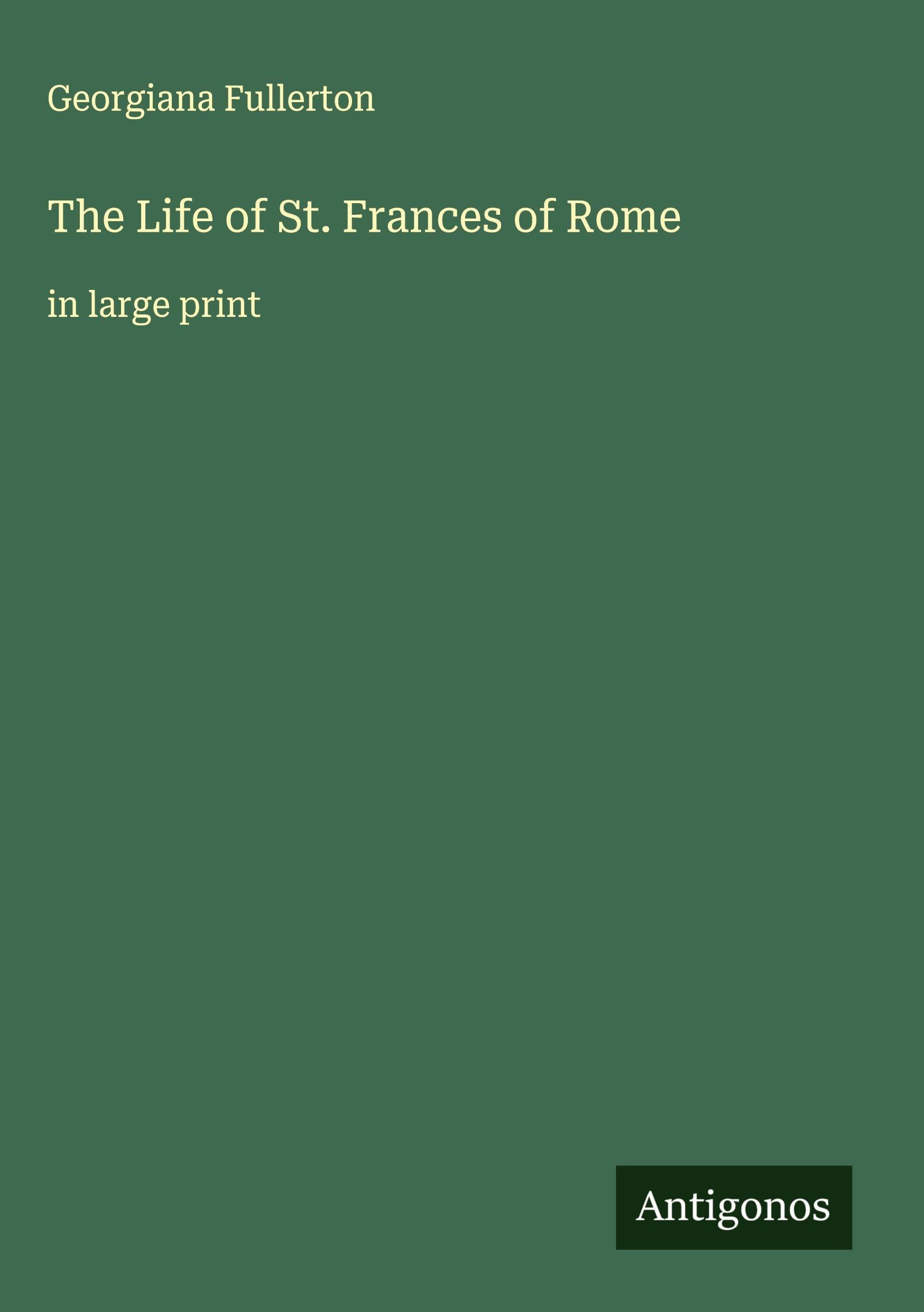 The Life of St. Frances of Rome Classics