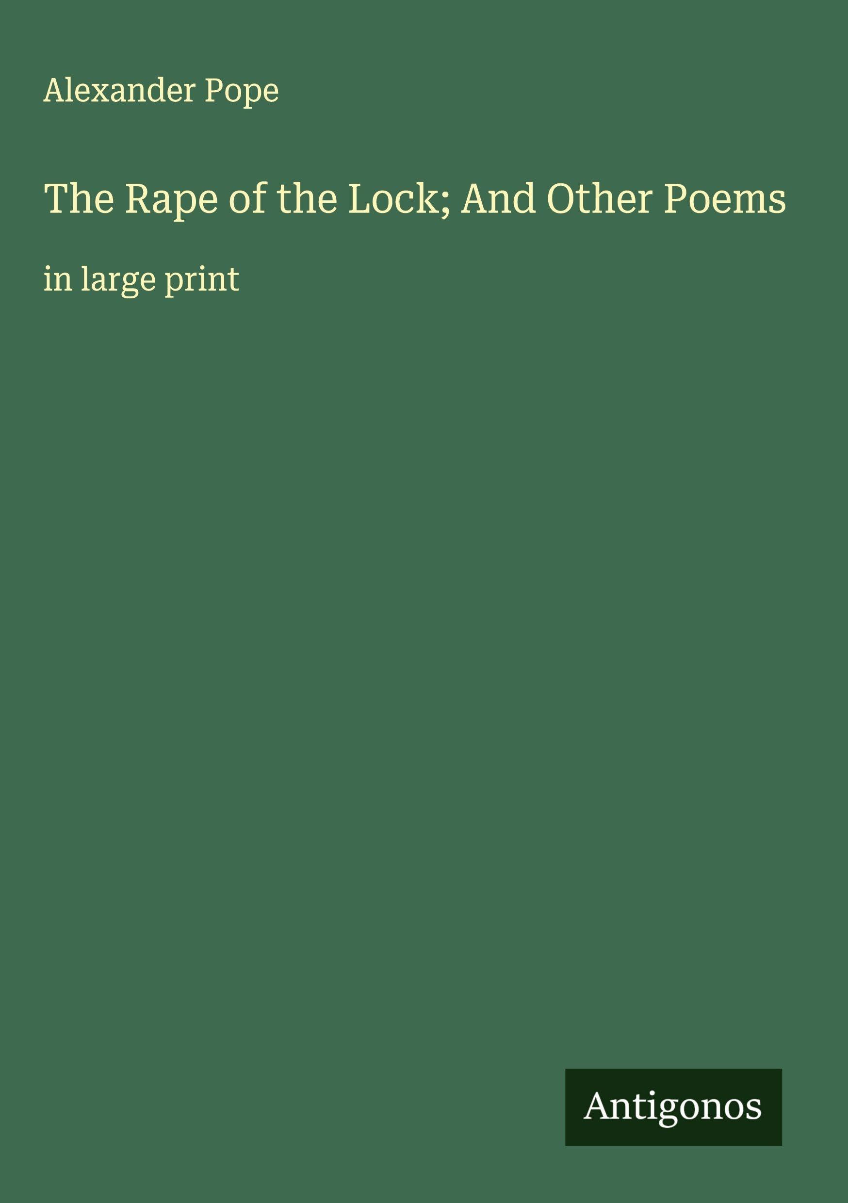 The Rape of the Lock; And Other Poems Classics