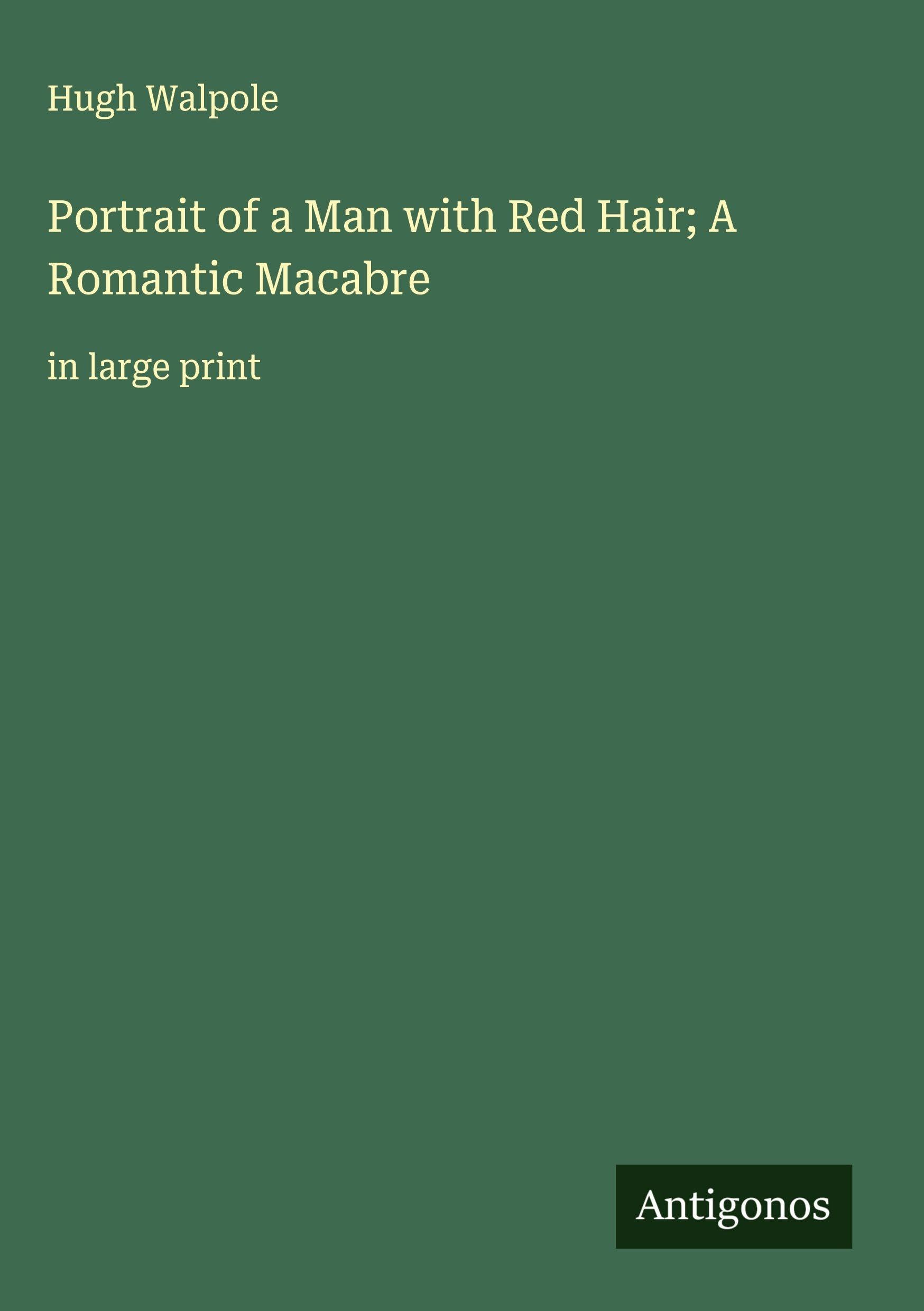 Portrait of a Man with Red Hair; A Romantic Macabre Classics