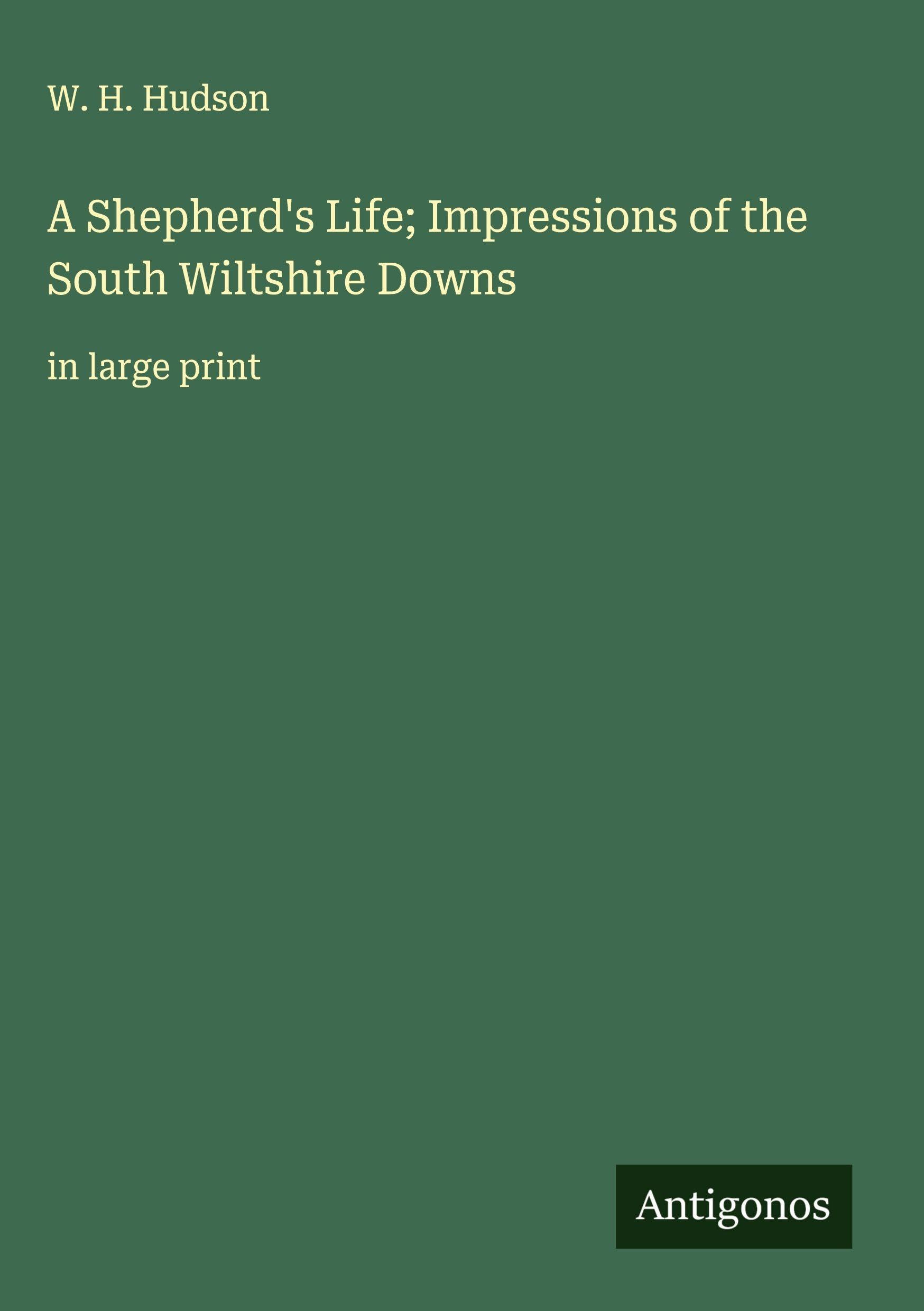 A Shepherd's Life; Impressions of the South Wiltshire Downs Classics