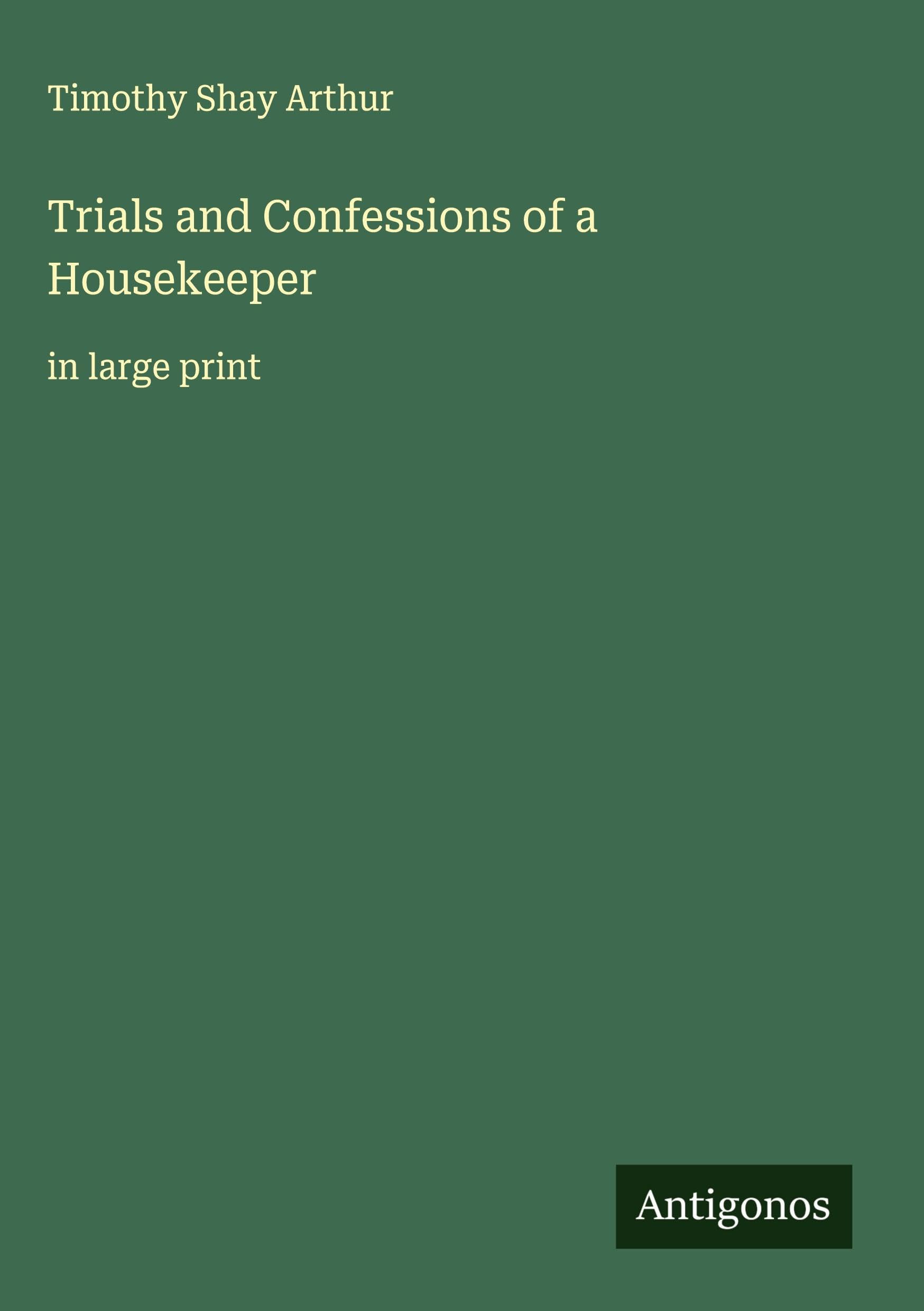 Trials and Confessions of a Housekeeper Classics