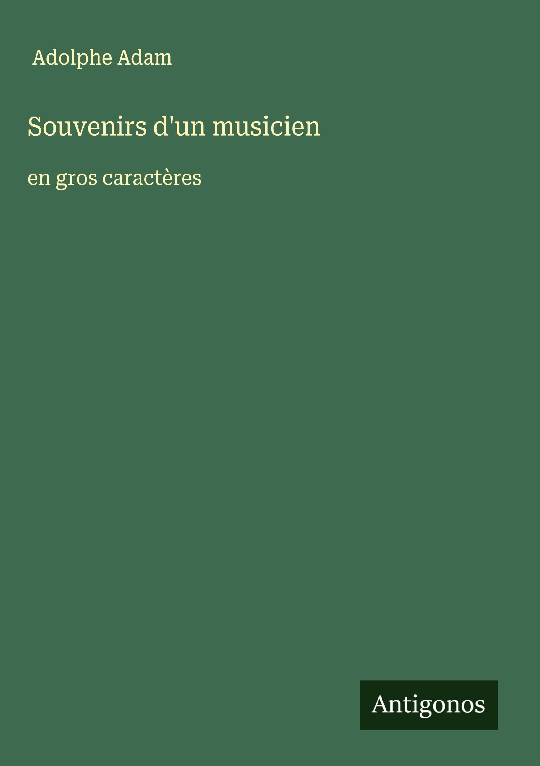 Souvenirs d'un musicien: en gros caractères Classics