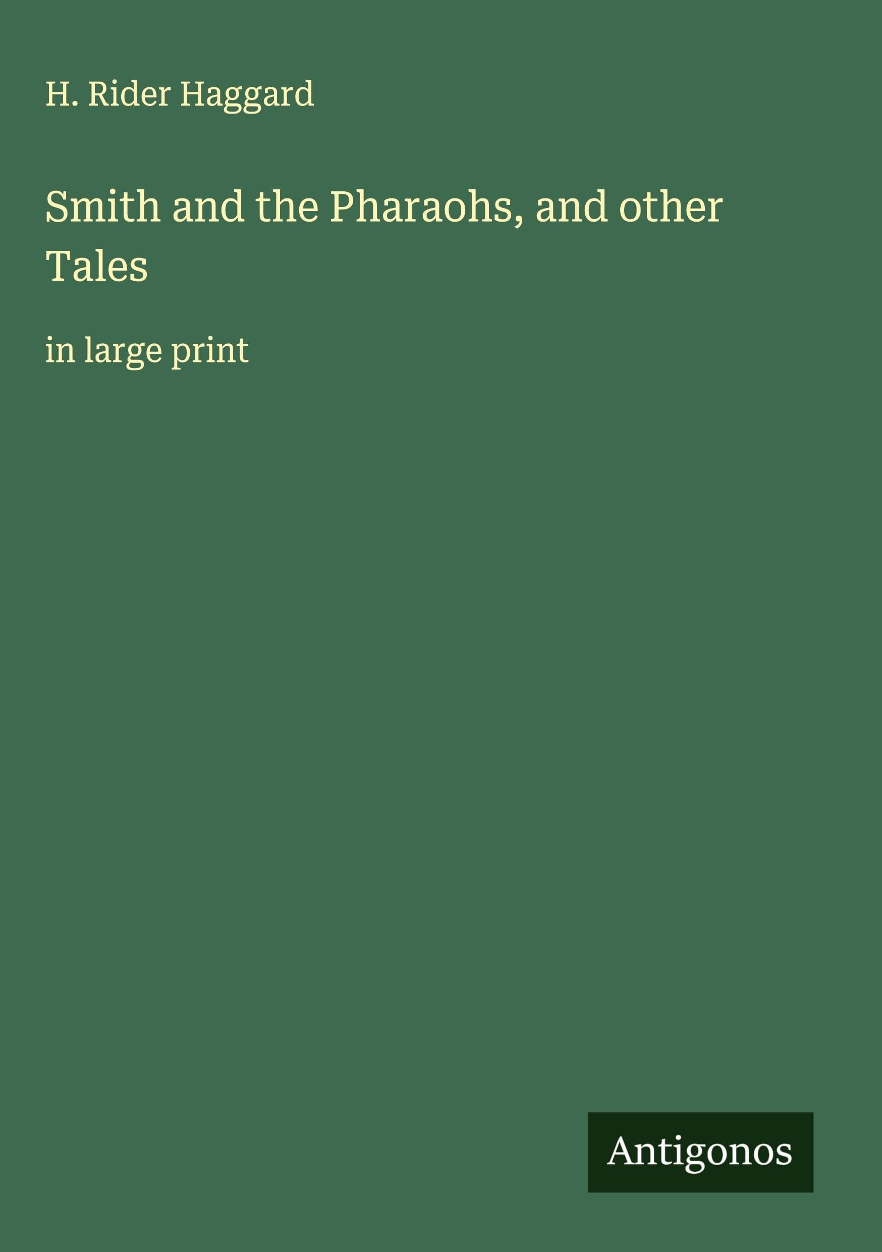 Smith and the Pharaohs, and other Tales Classics