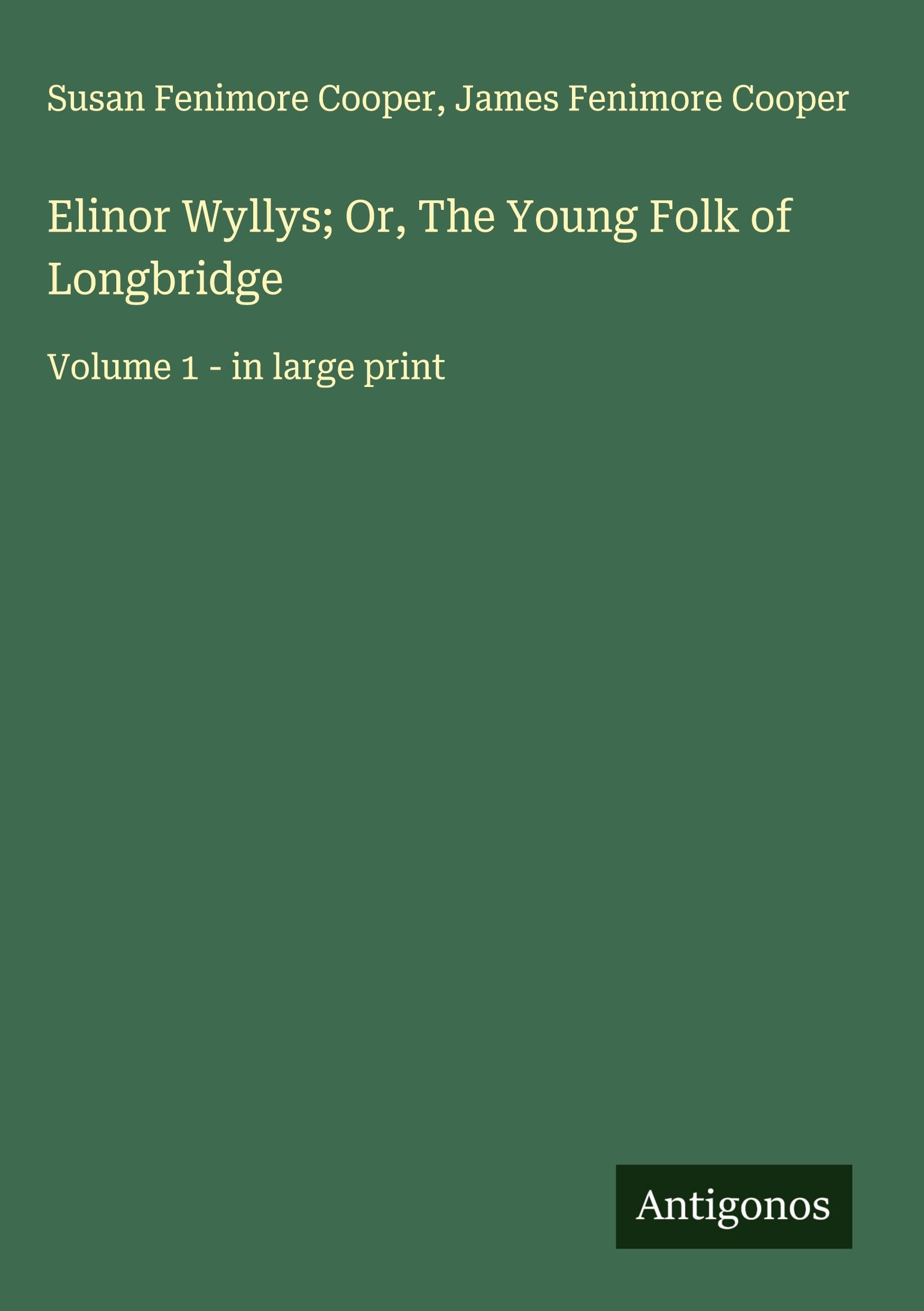 Elinor Wyllys; Or, The Young Folk of Longbridge Classics