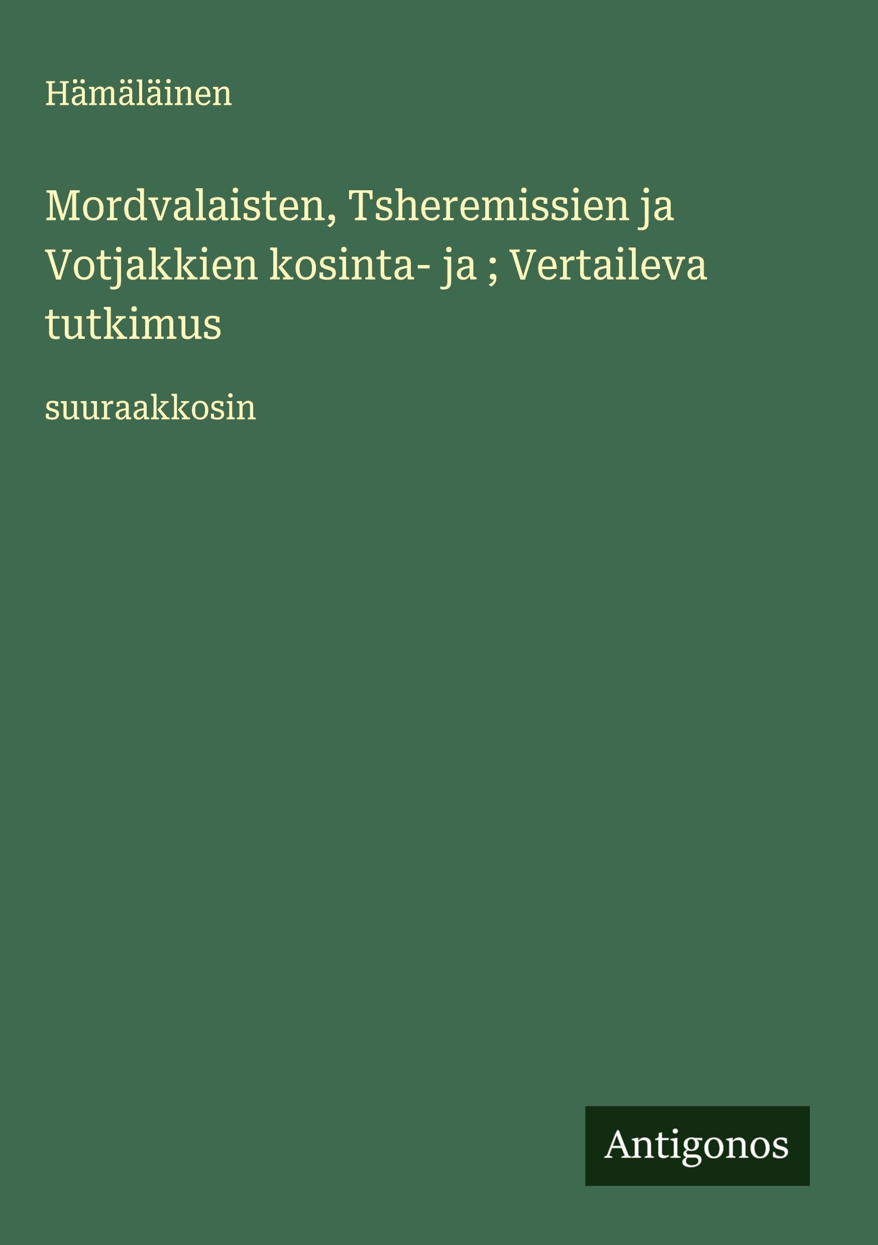 Mordvalaisten, Tsheremissien ja Votjakkien kosinta- ja ; Vertaileva tutkimus Classics