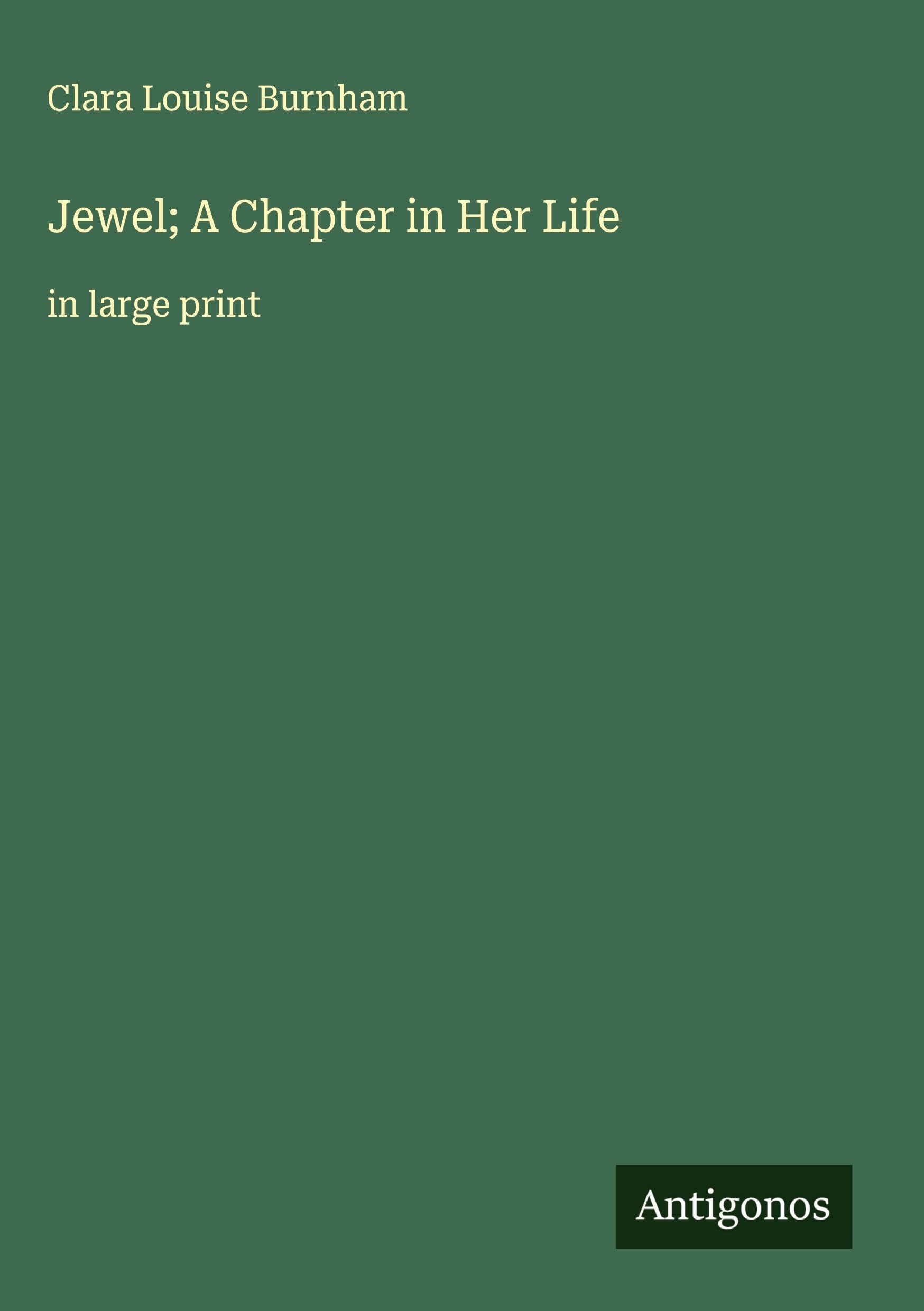 Jewel; A Chapter in Her Life Classics
