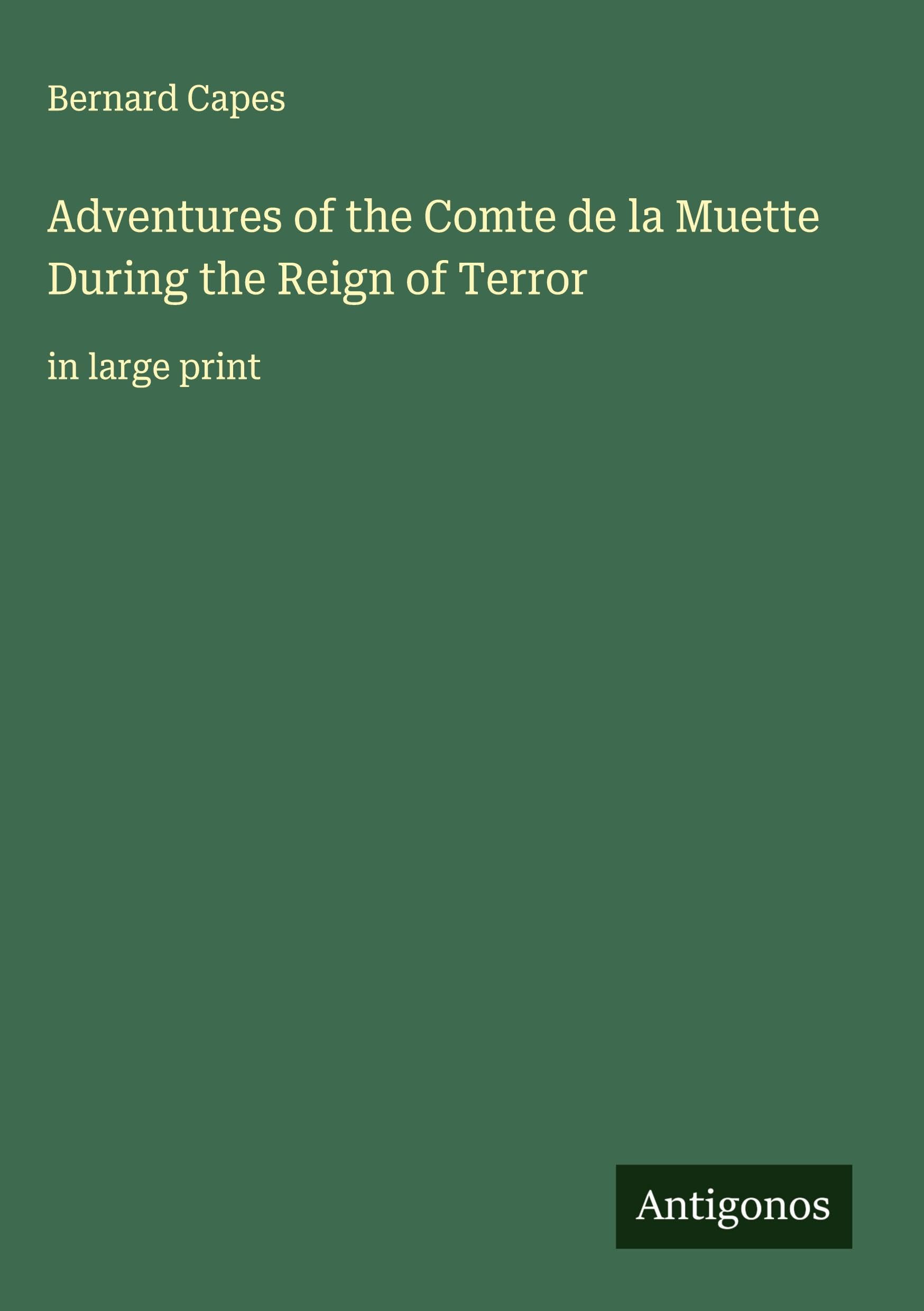 Adventures of the Comte de la Muette During the Reign of Terror Classics