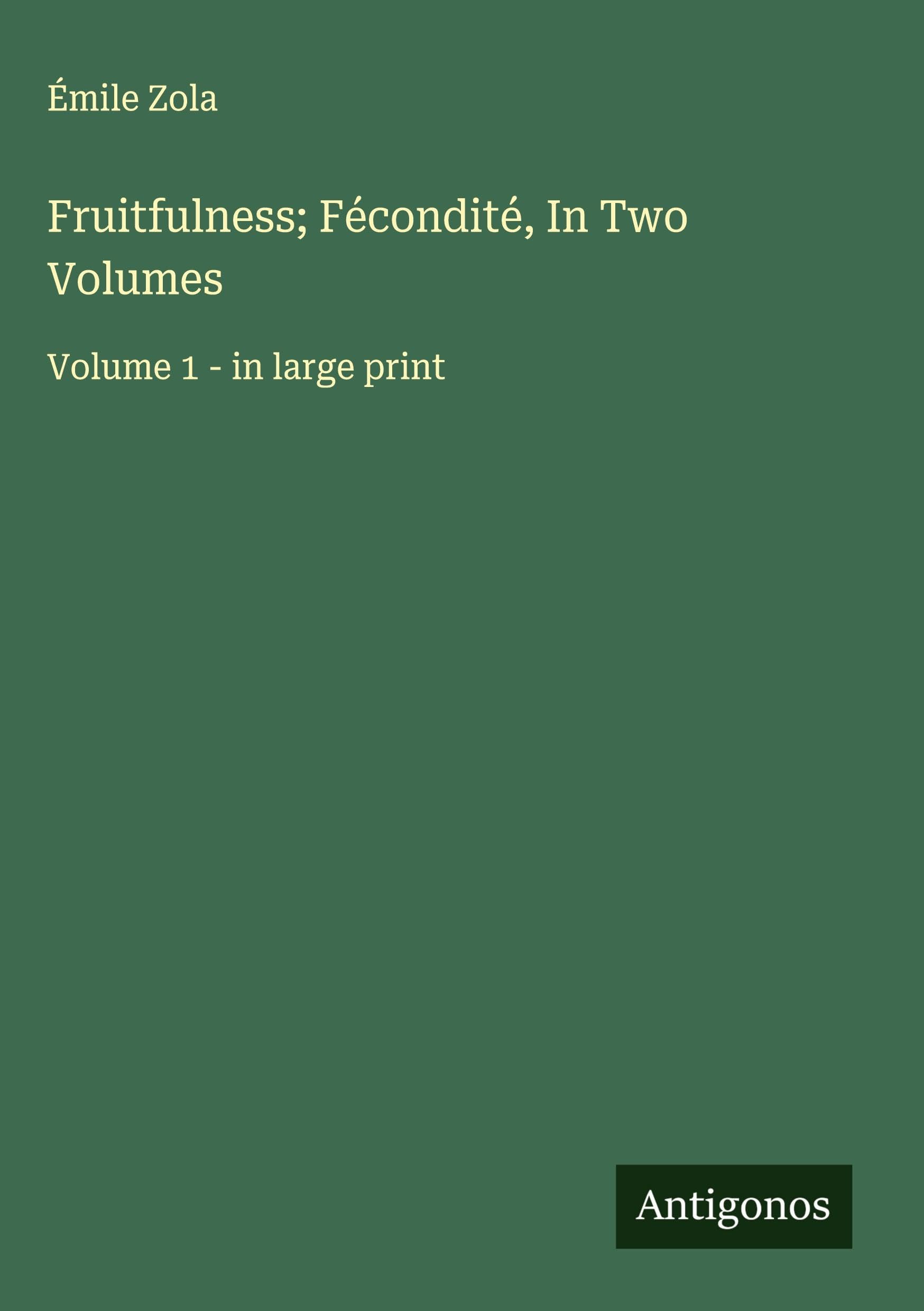 Fruitfulness; Fécondité, In Two Volumes Classics
