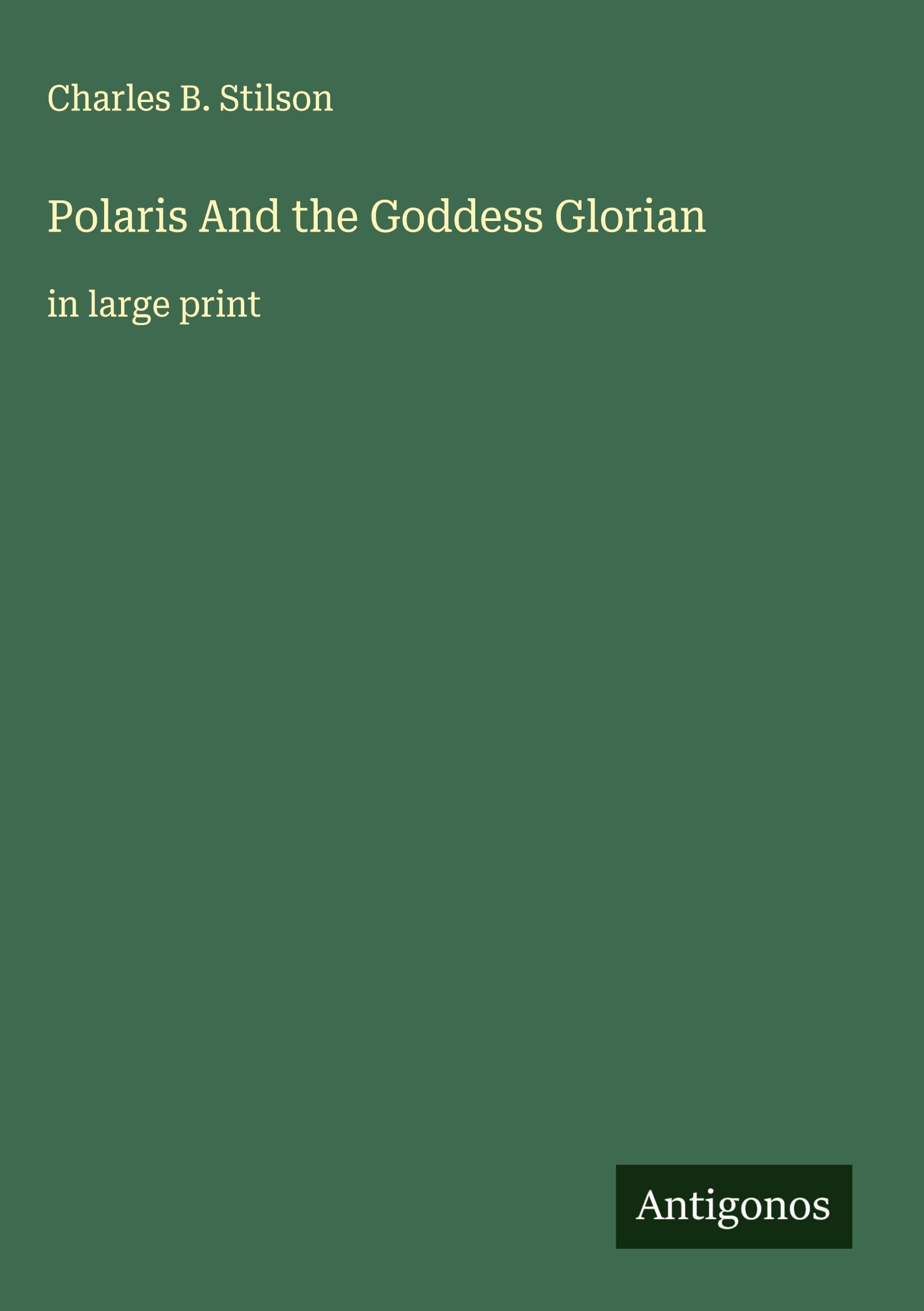 Polaris And the Goddess Glorian Classics