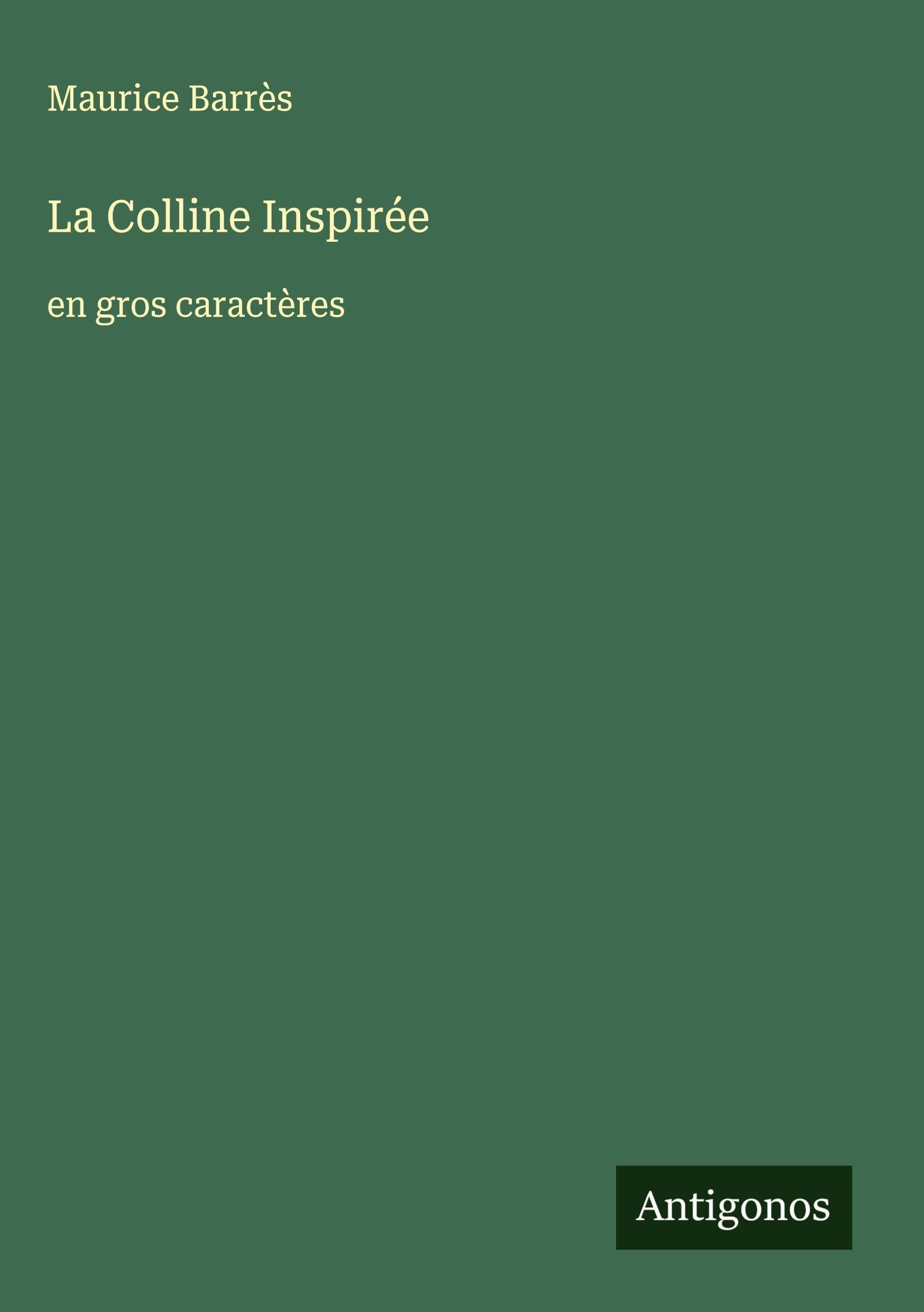 La Colline Inspirée: en gros caractères Classics