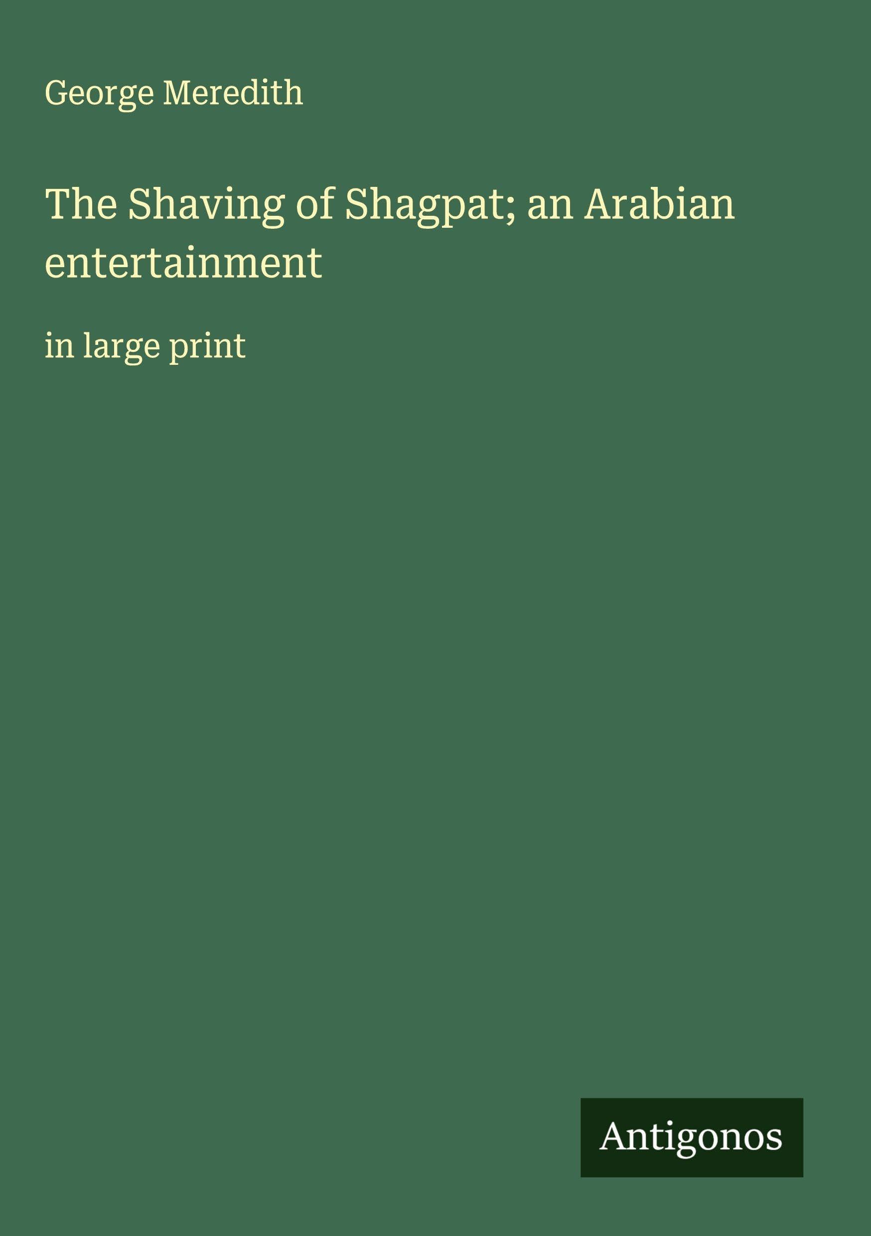 The Shaving of Shagpat; an Arabian entertainment Classics