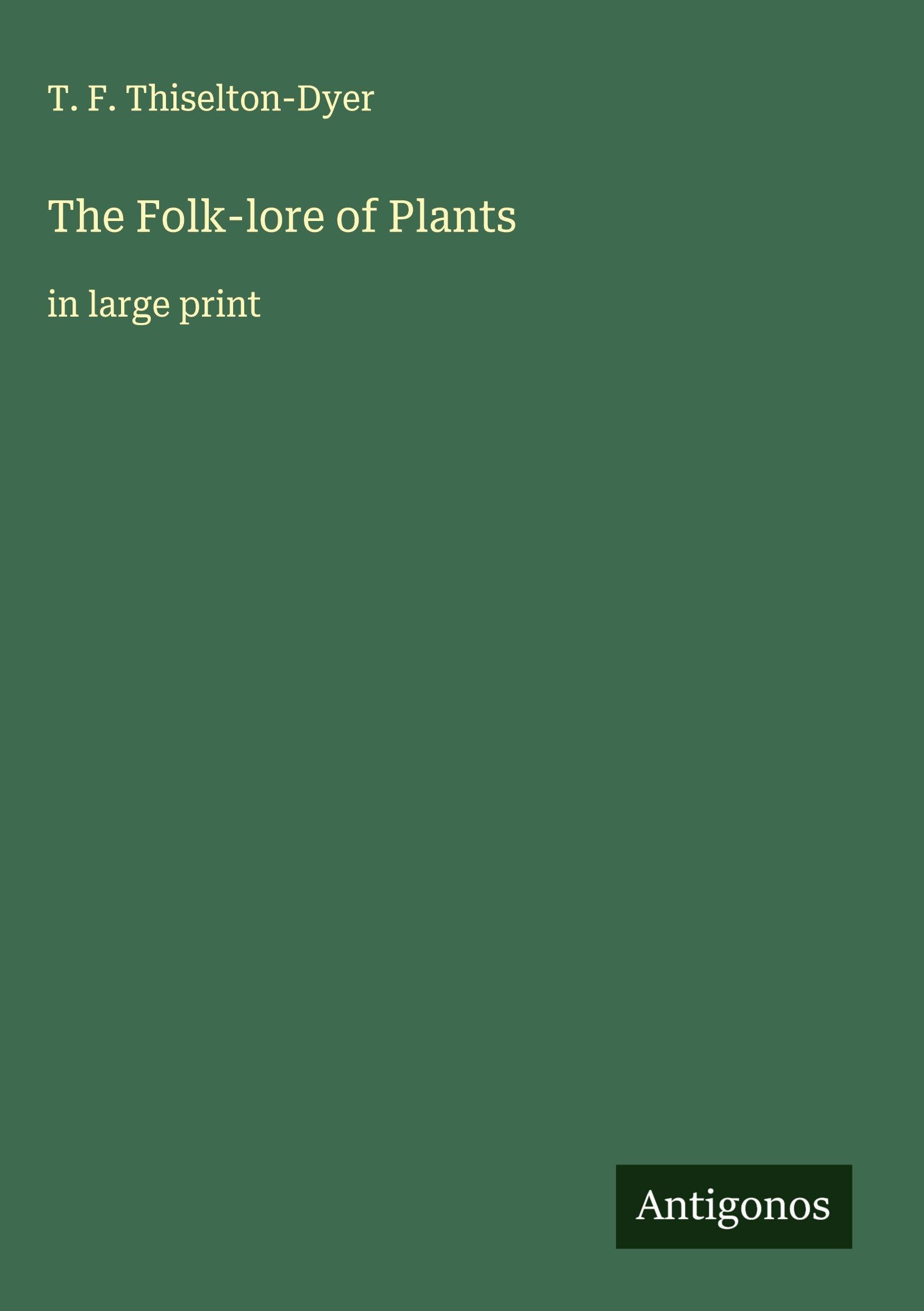 The Folk-lore of Plants Classics