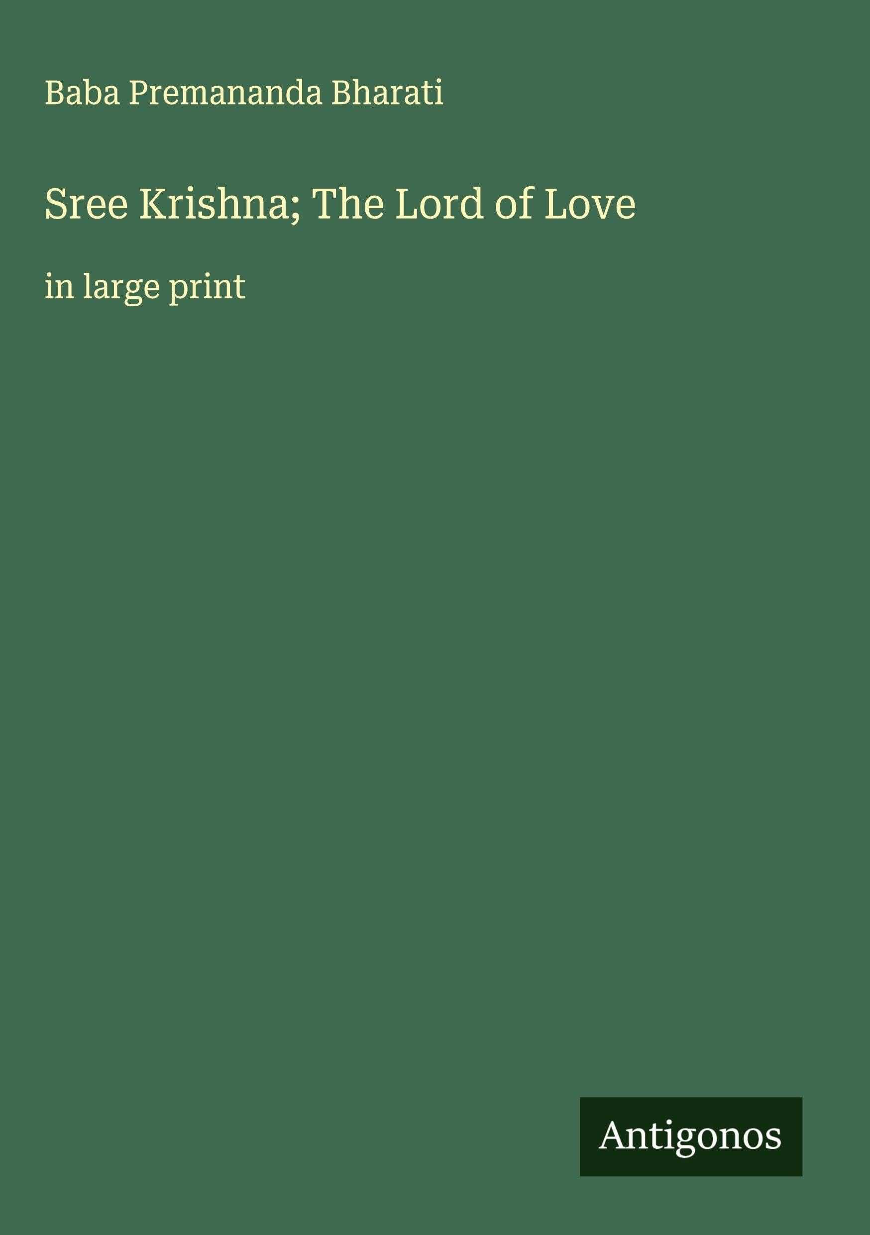 Sree Krishna; The Lord of Love Classics