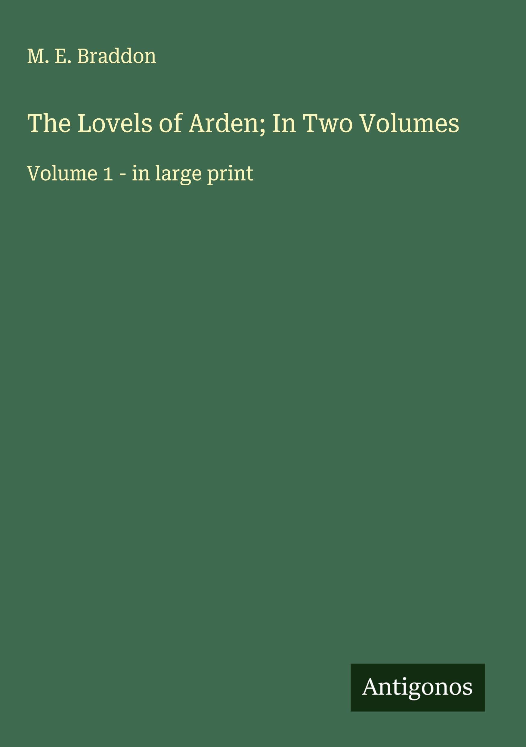 The Lovels of Arden; In Two Volumes Classics