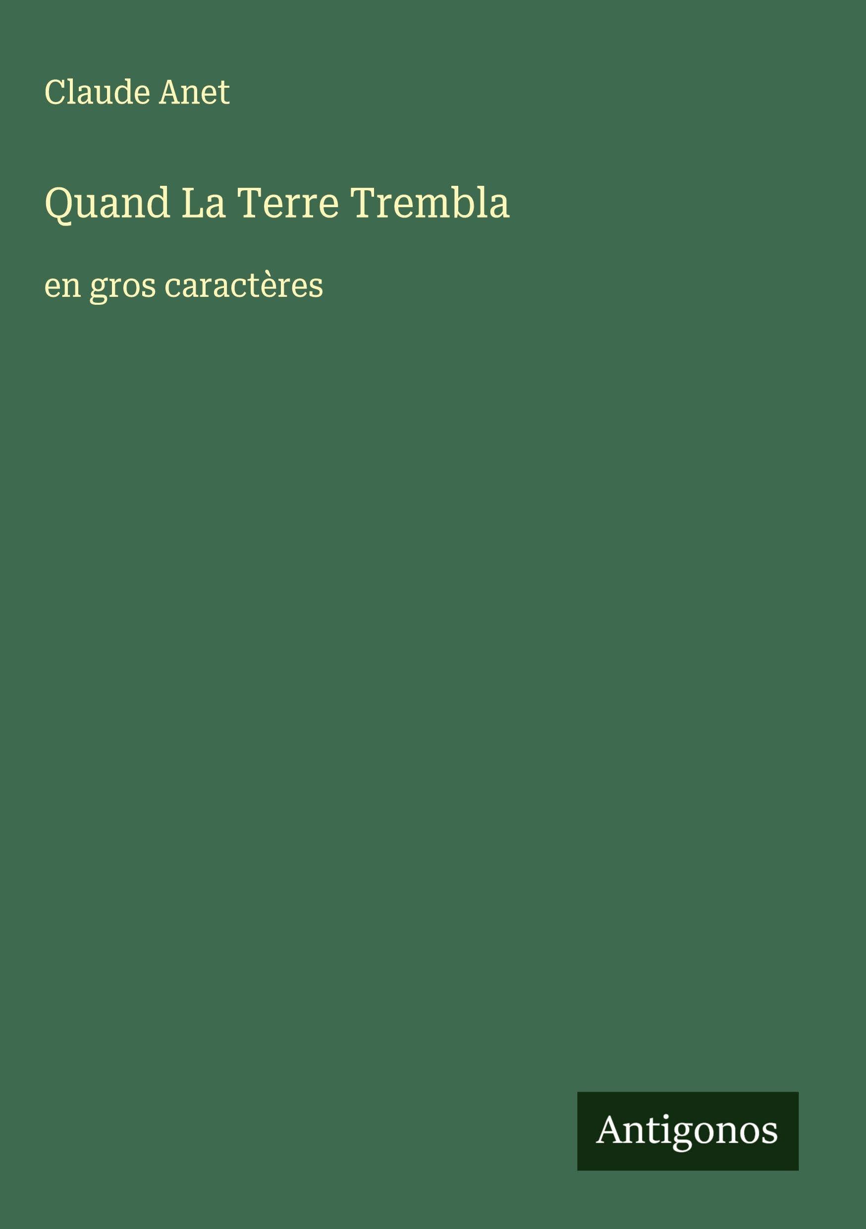 Quand La Terre Trembla: en gros caractères Classics
