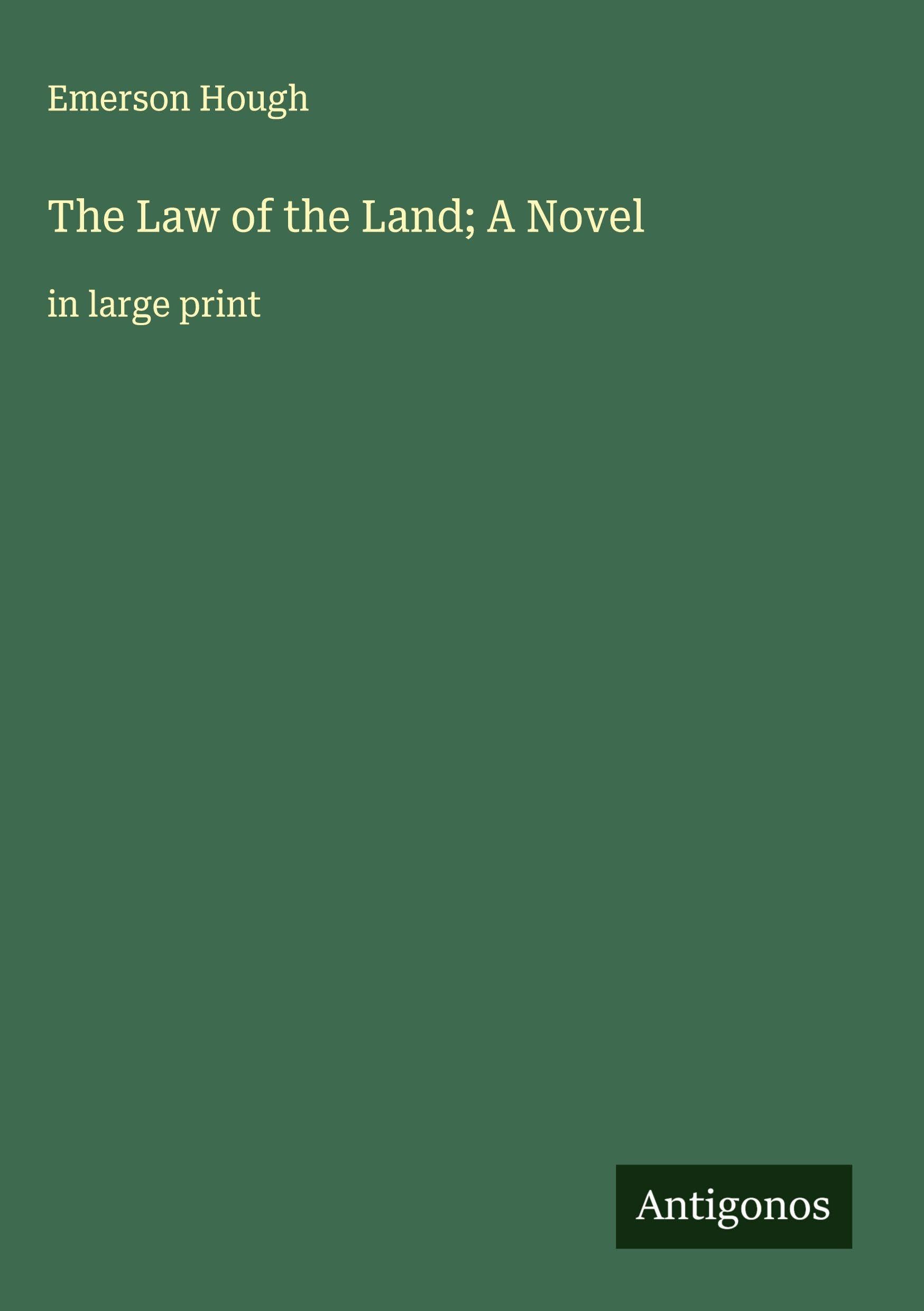 The Law of the Land; A Novel Classics