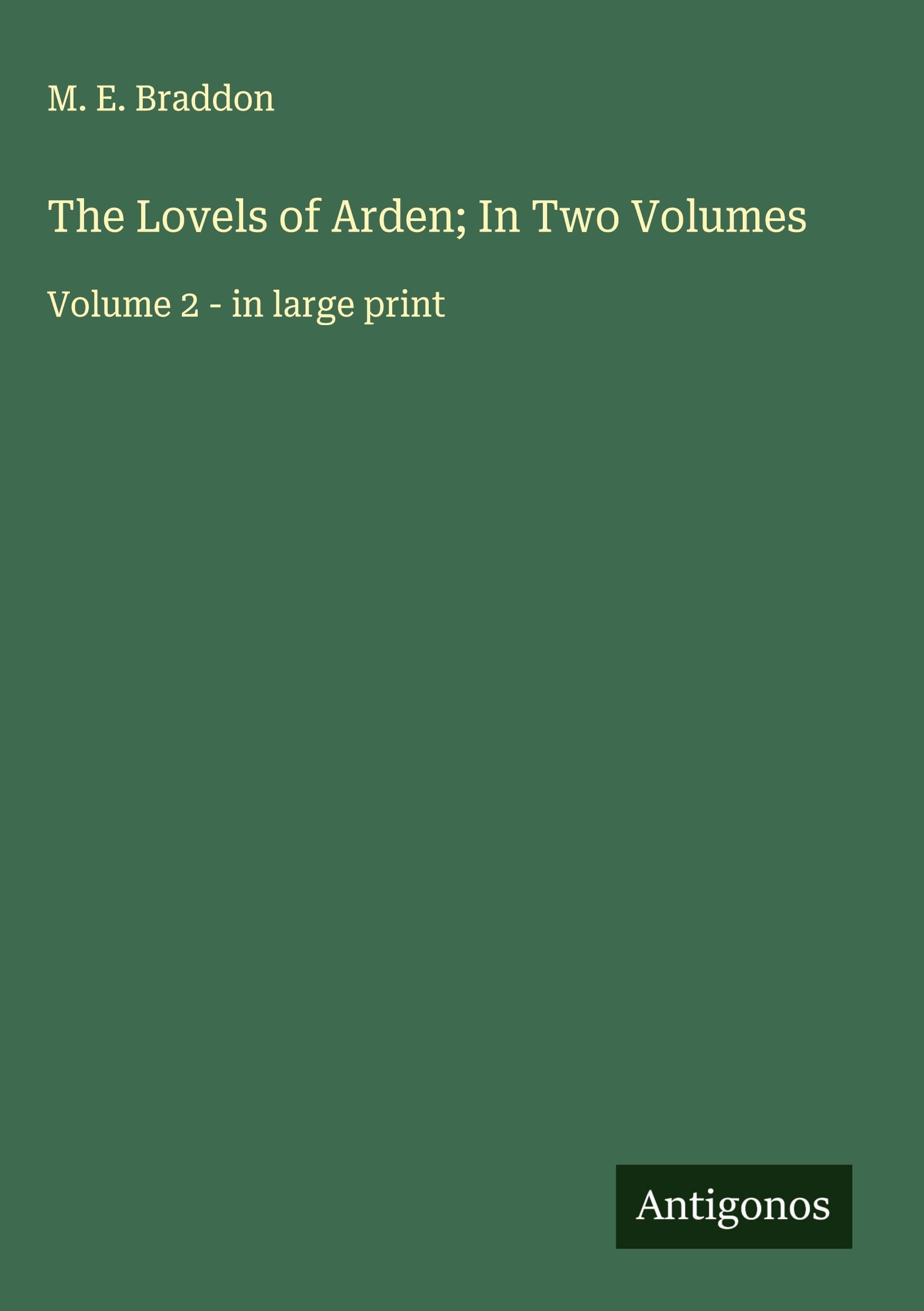 The Lovels of Arden; In Two Volumes Classics