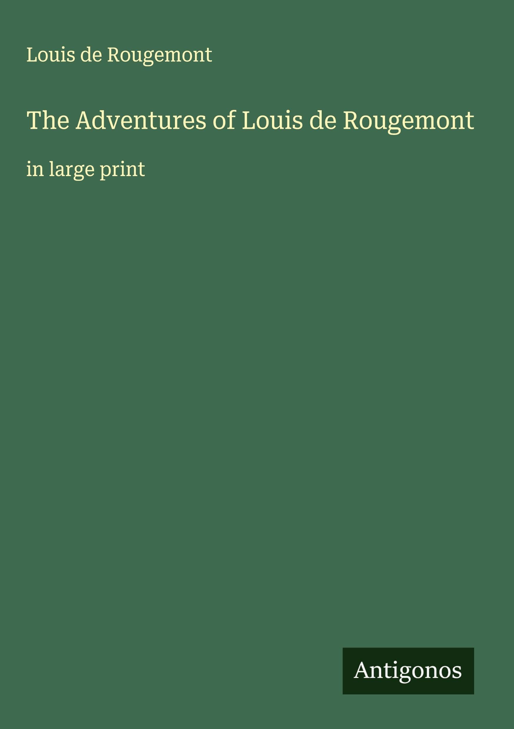 The Adventures of Louis de Rougemont Classics