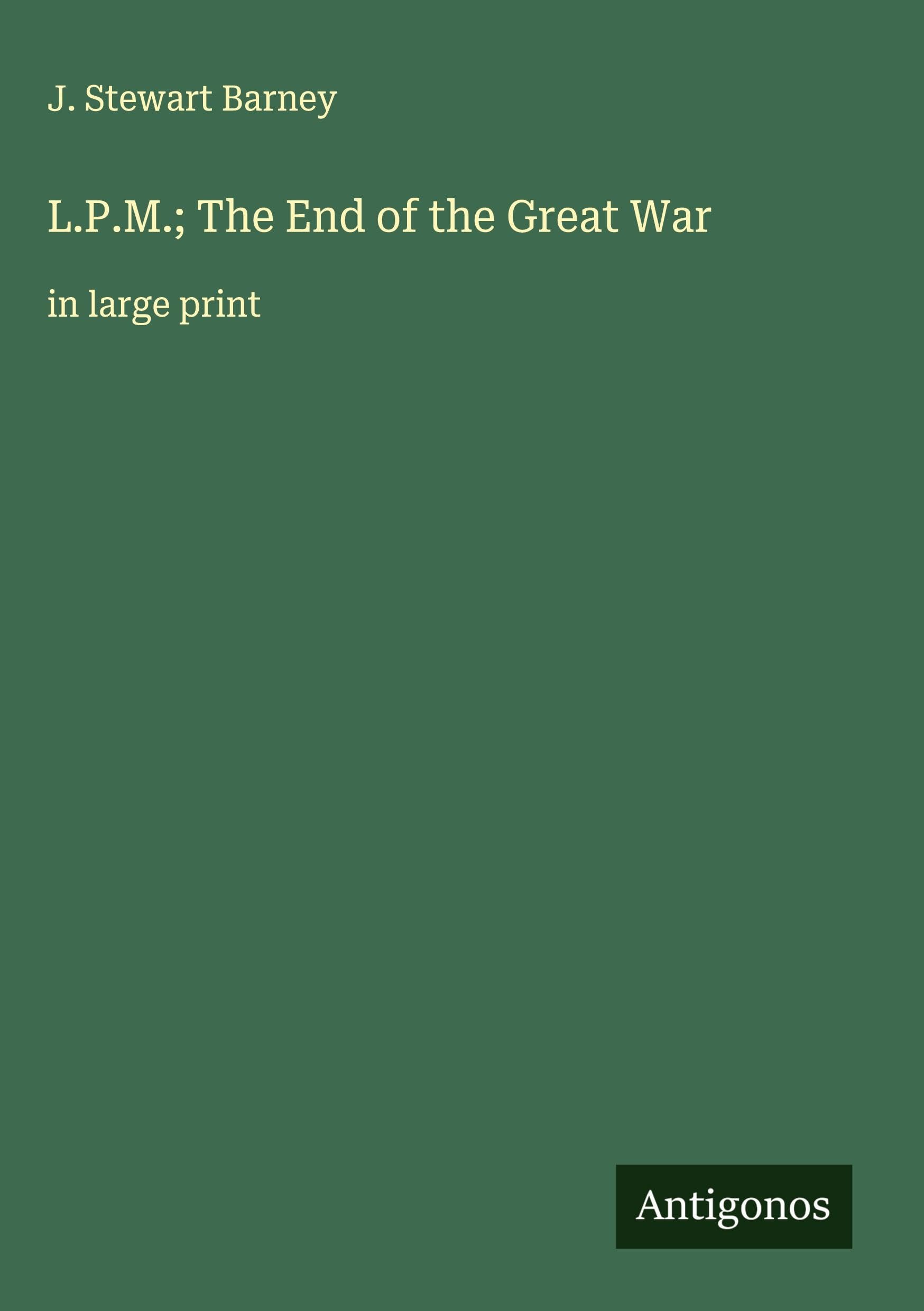 L.P.M.; The End of the Great War Classics