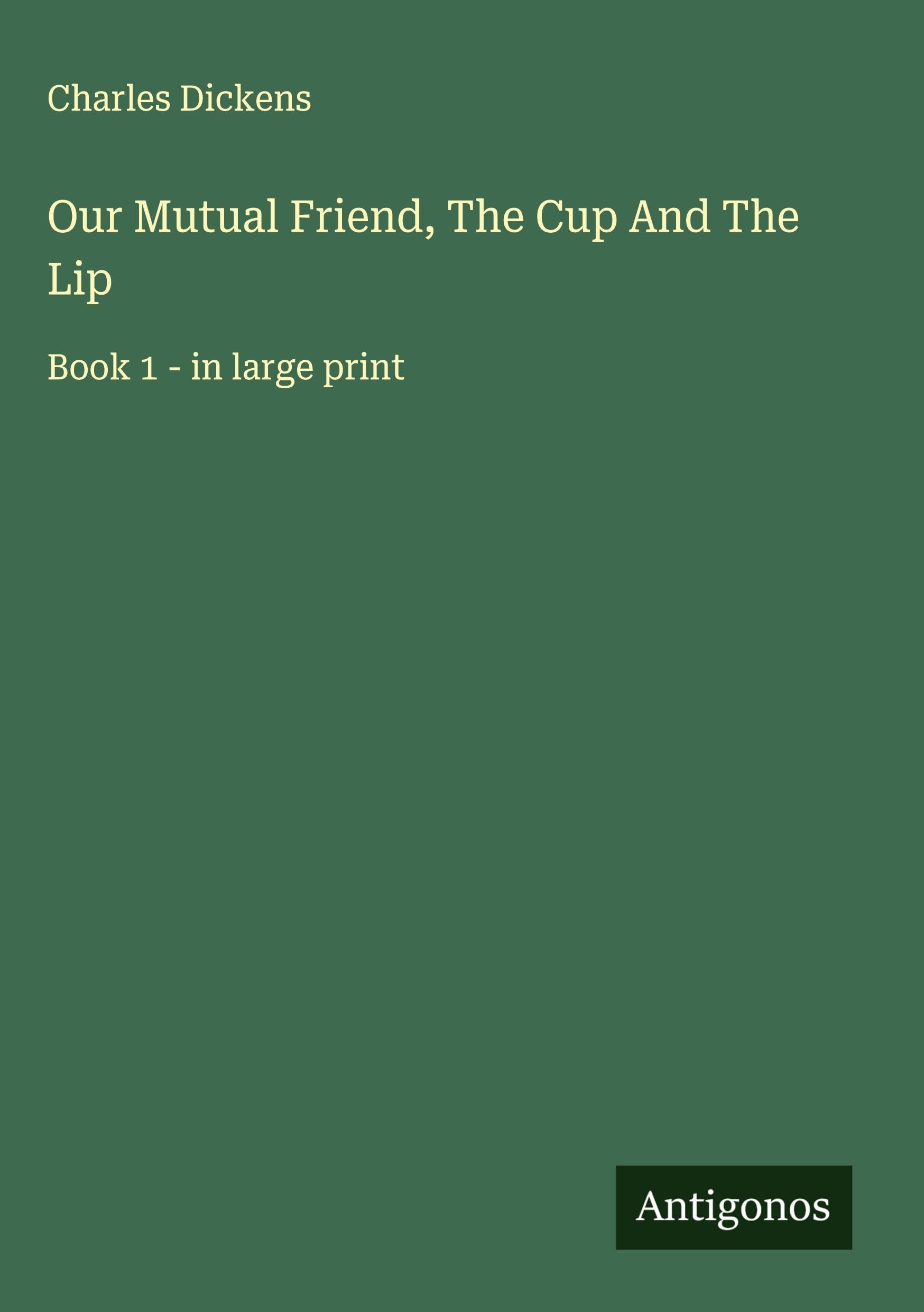 Our Mutual Friend, The Cup And The Lip Classics