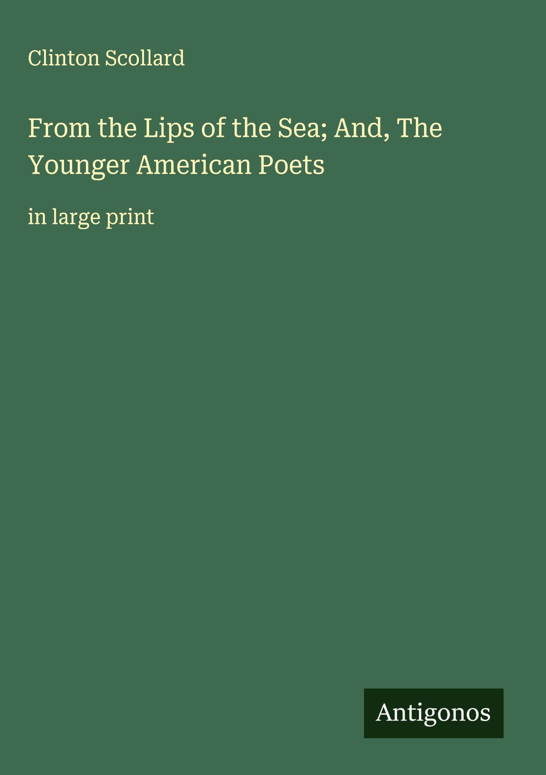 From the Lips of the Sea; And, The Younger American Poets Classics