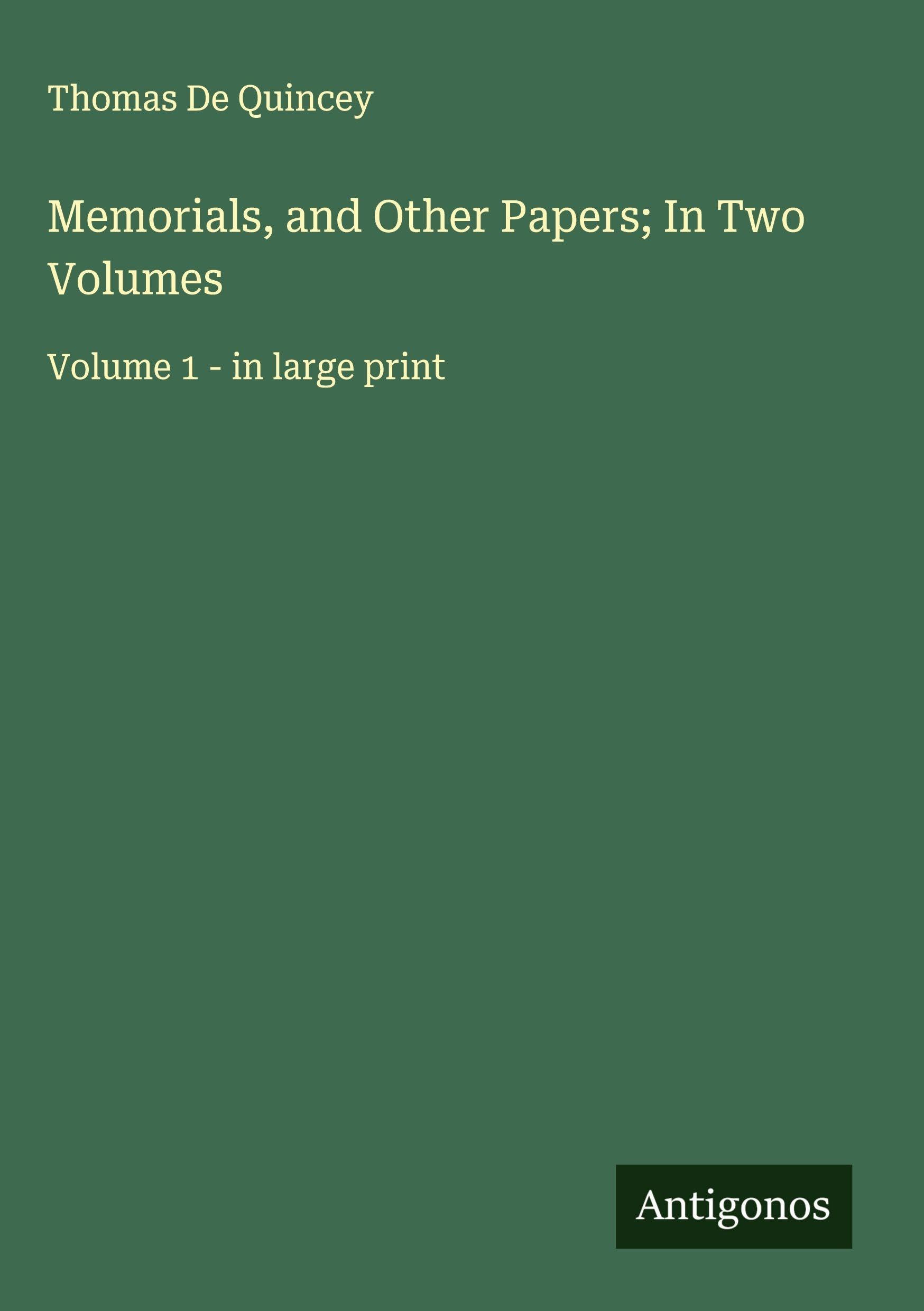 Memorials, and Other Papers; In Two Volumes Classics