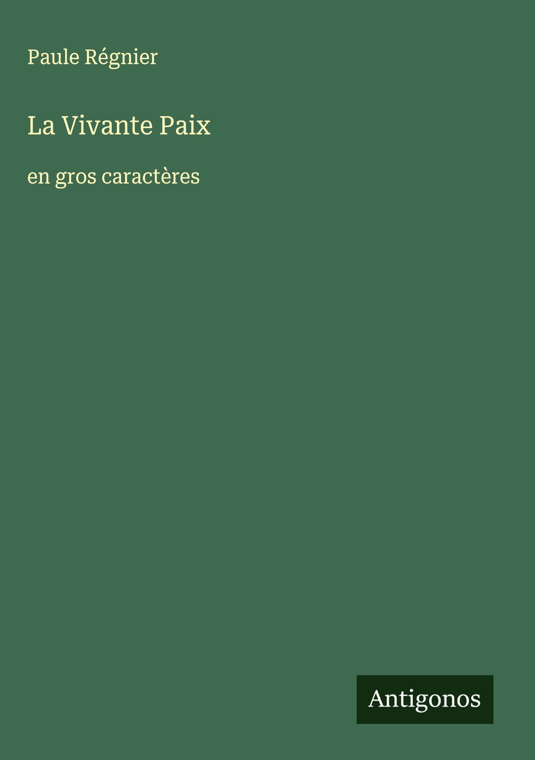 La Vivante Paix: en gros caractères Classics