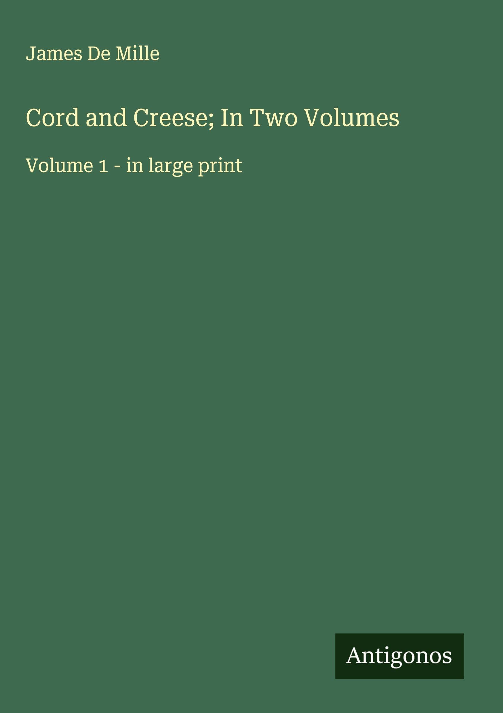Cord and Creese; In Two Volumes Classics