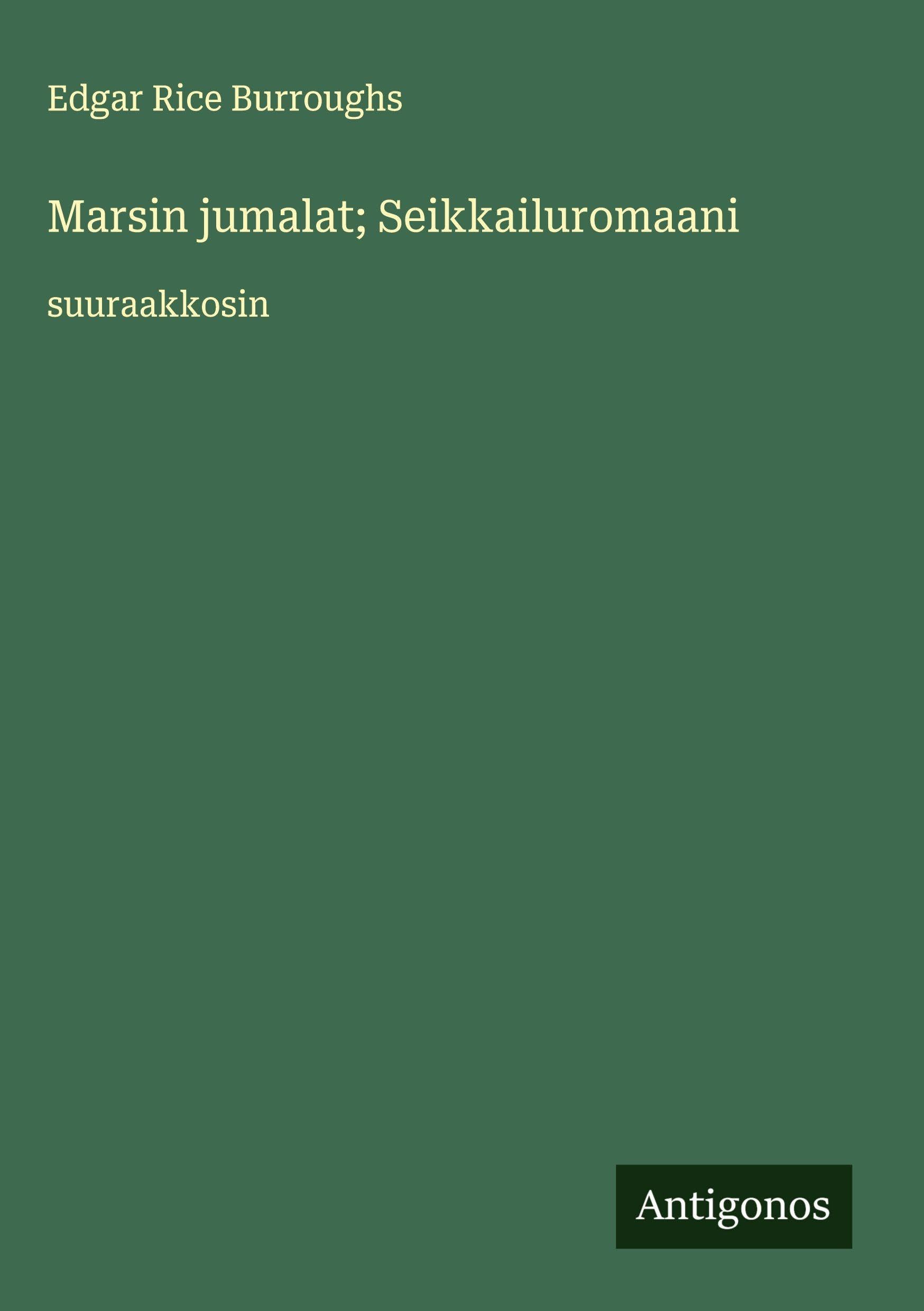 Marsin jumalat; Seikkailuromaani Classics