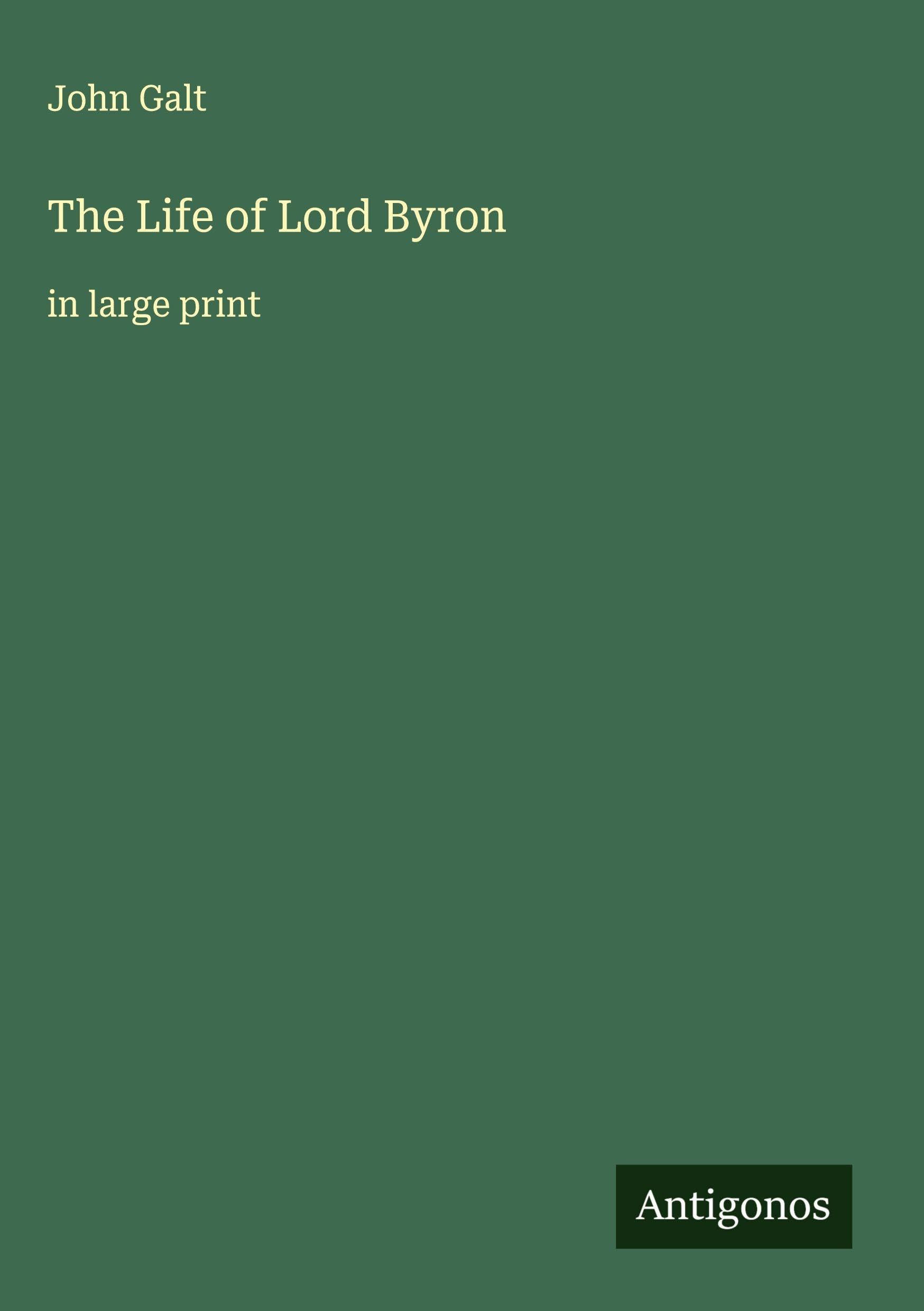 The Life of Lord Byron Classics