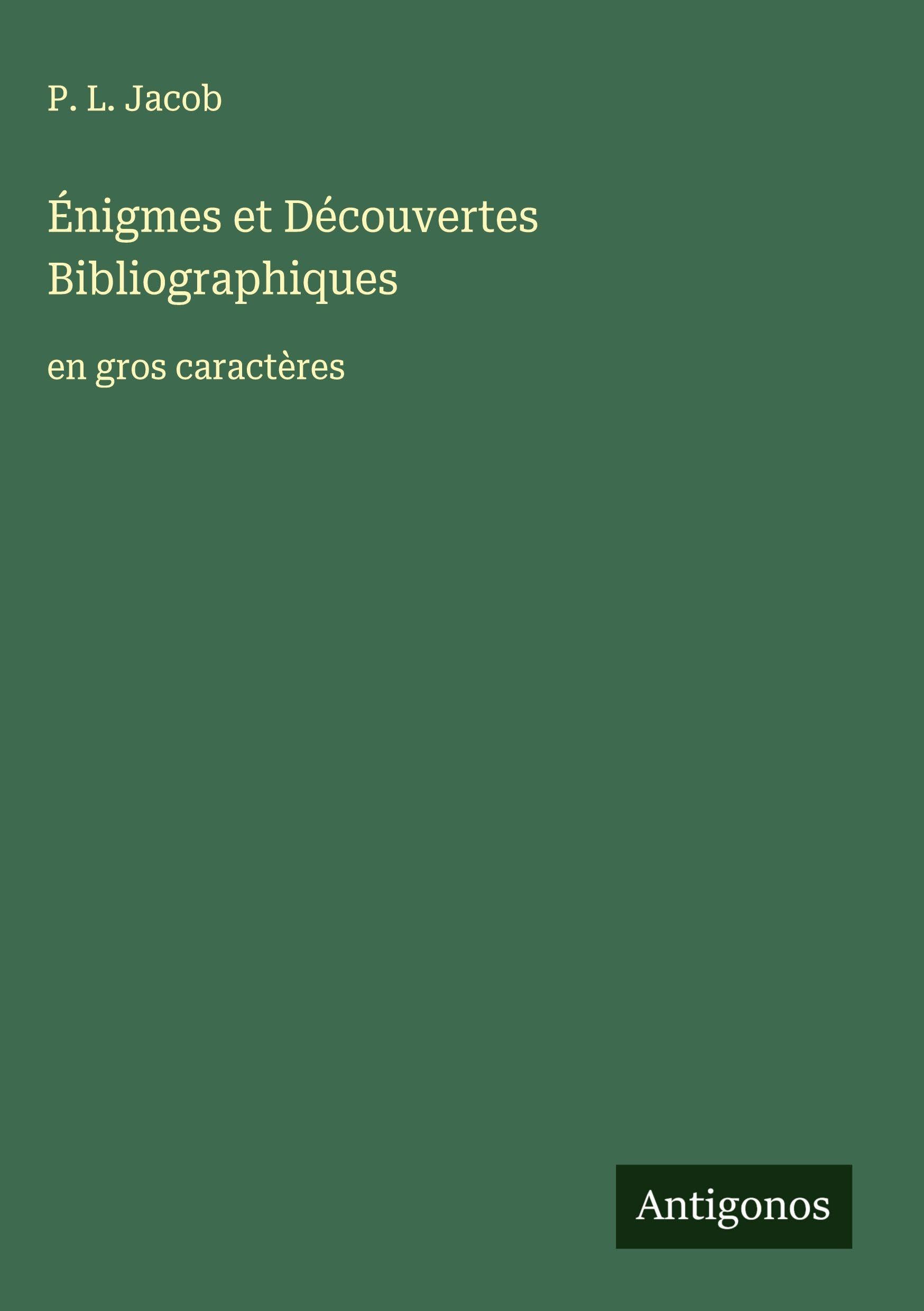 Énigmes et Découvertes Bibliographiques: en gros caractères Classics