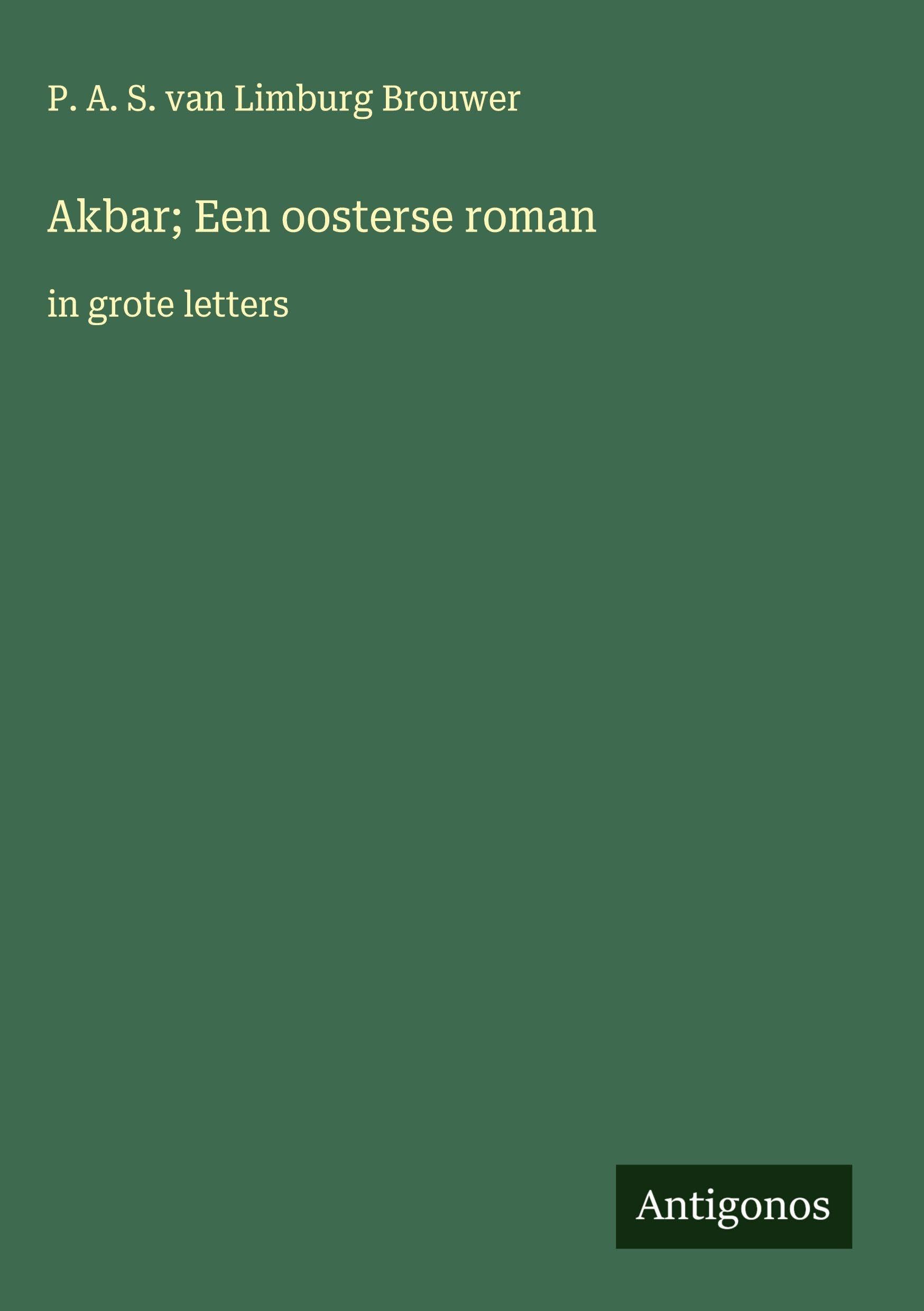 Akbar; Een oosterse roman Classics